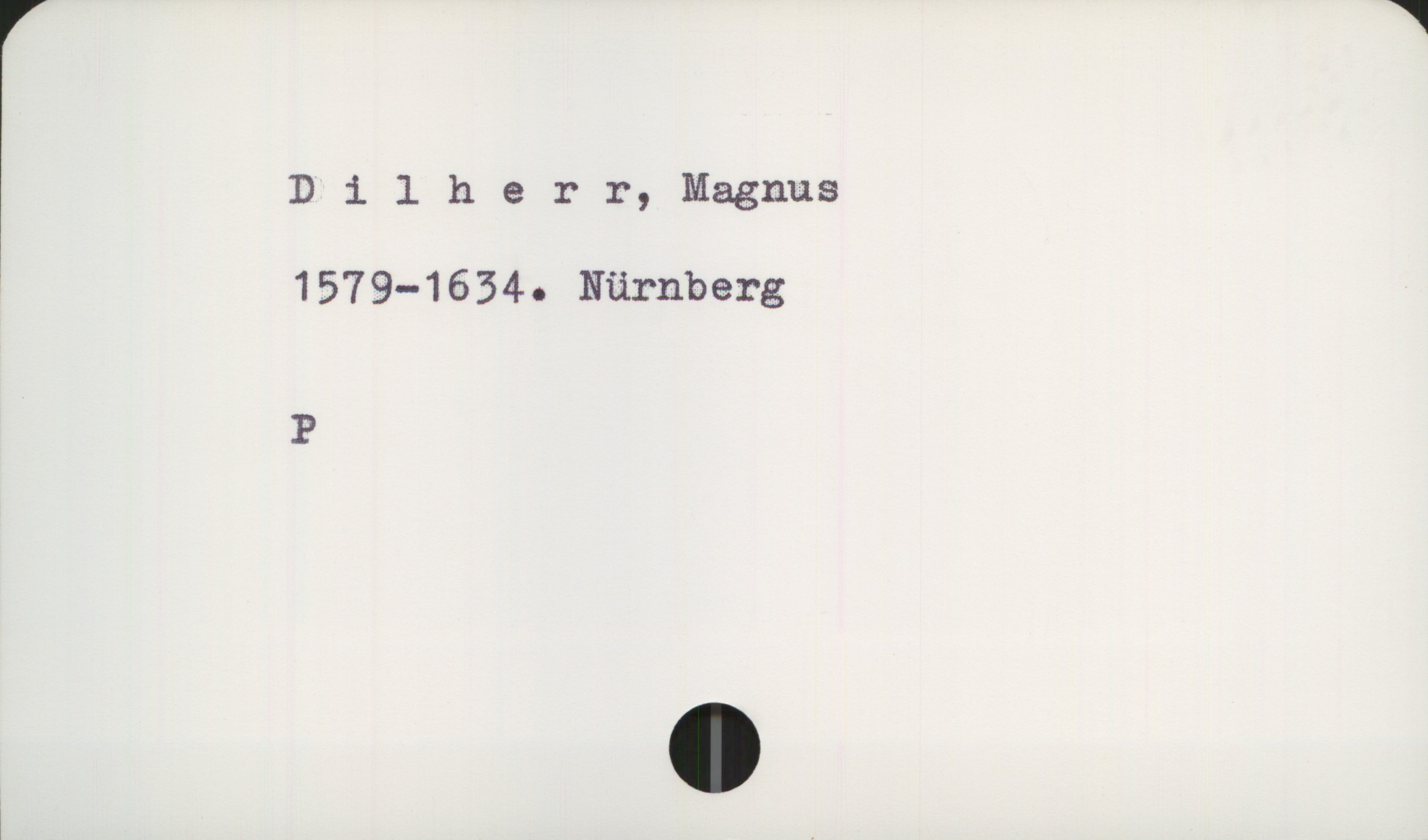 Dilherr, Magnus 1579-1634 Dilherr, Magnus
1579-1634. Nürnberg

P