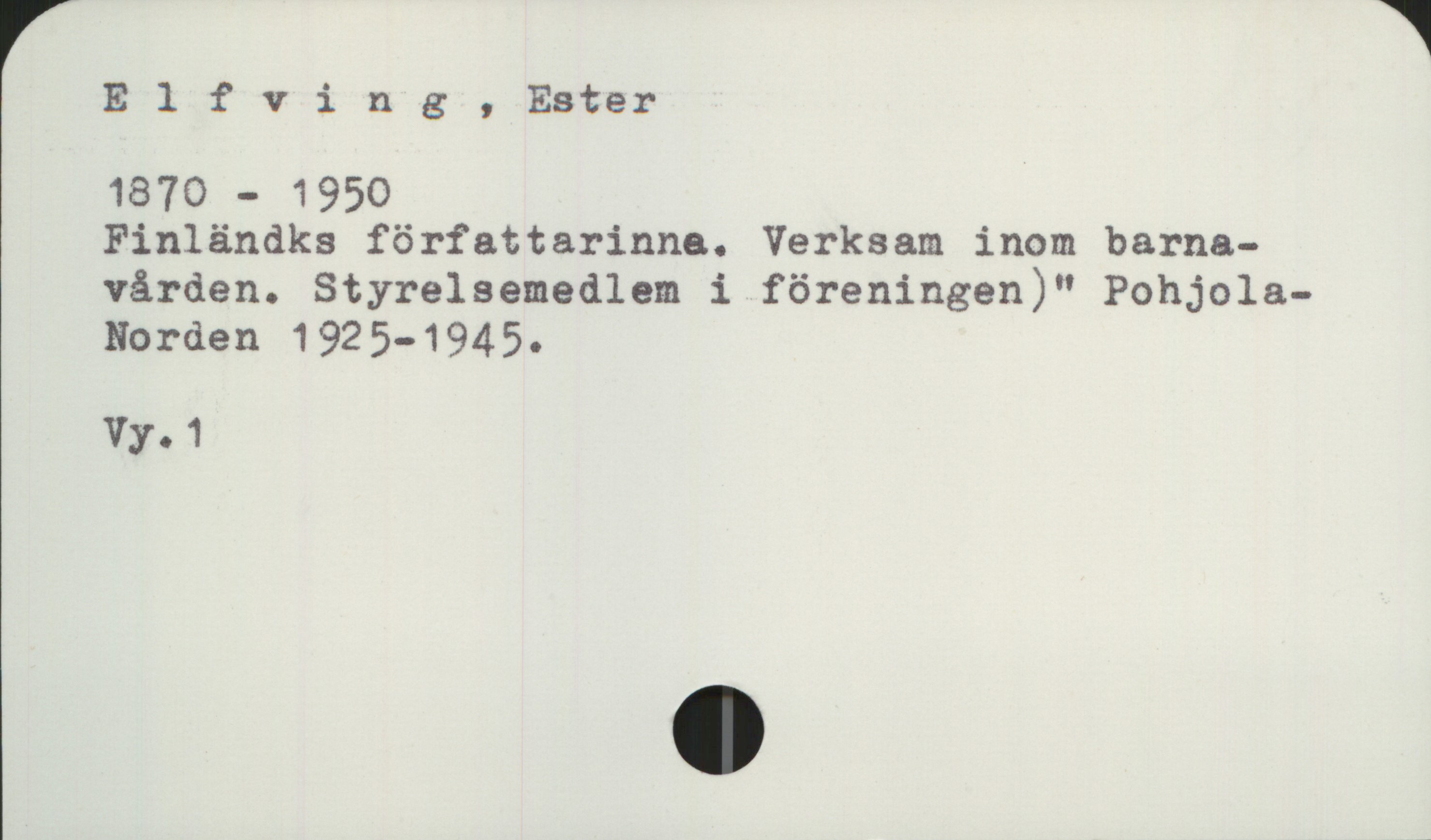  Elfving , Ester

1870 — 1950

Finländks författarinna. Verksam inom barna-
vården. Styrelsemedlem i föreningen)" Pohjola-
Norden 1925-1945.

Vy.1

