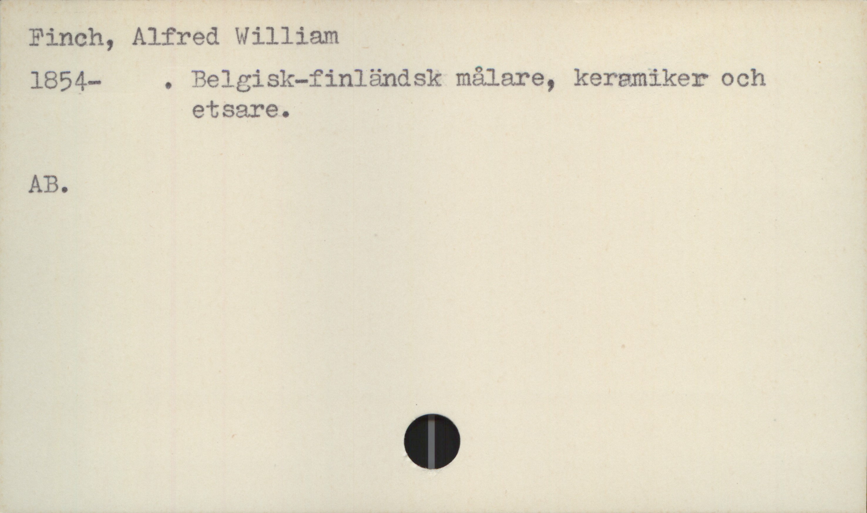  Finch, Alfred William

1854— . Belgisk-finländsk målare, keramiker och .
etsare.

AB.

