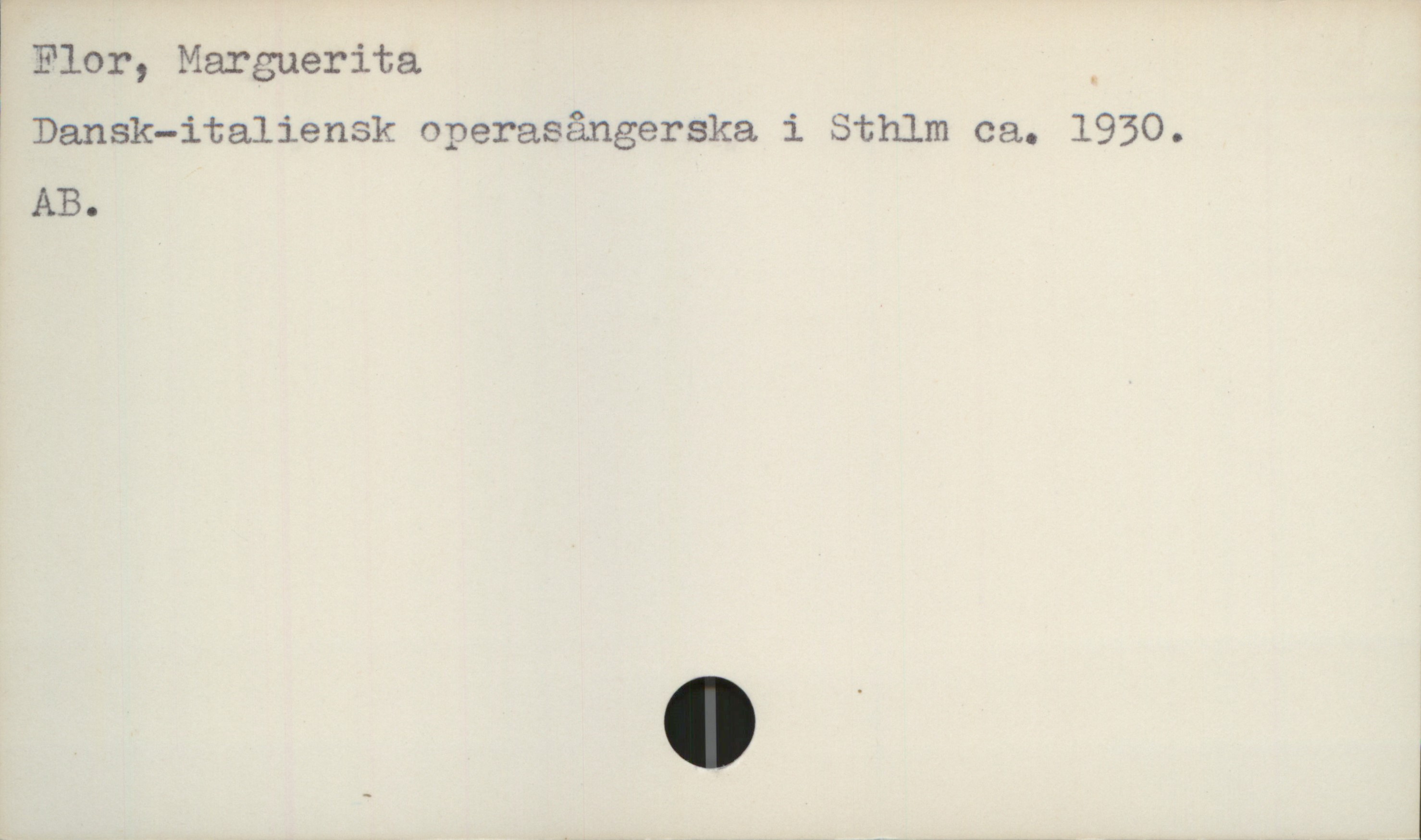  Flor, Marguerite. _
! Dansk-italiensk operasångerska i Sthlm ca. 1930.
AB.

