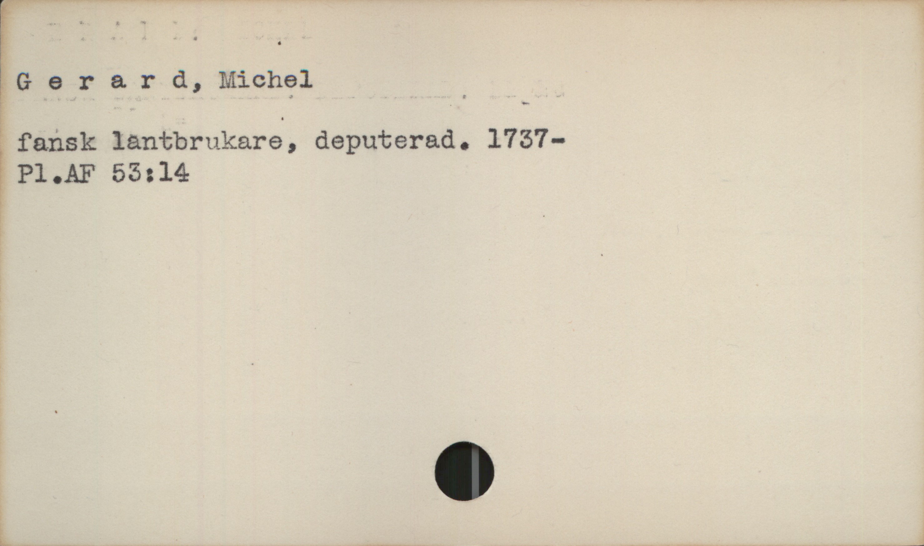 Gerard, Michel Gerard, Michel

fransk lantbrukare, deputerad. 1737-

Pl.AF 53:14