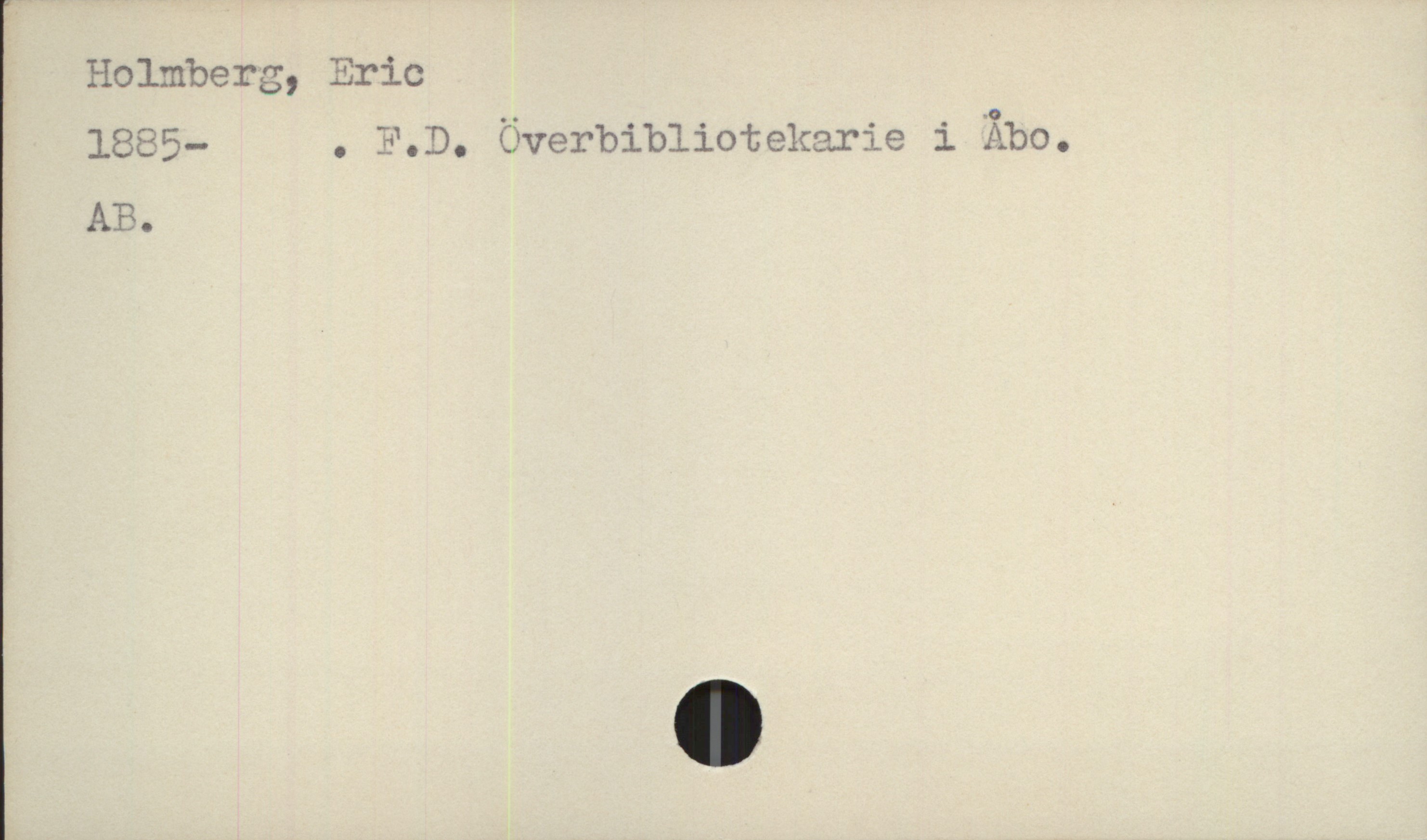  Ho lmbe rg, Eric

Q C:, [:: -—_ — ": o . "
10L,- . E.D. Uverblbllotekarie i Åbo.
AB .

