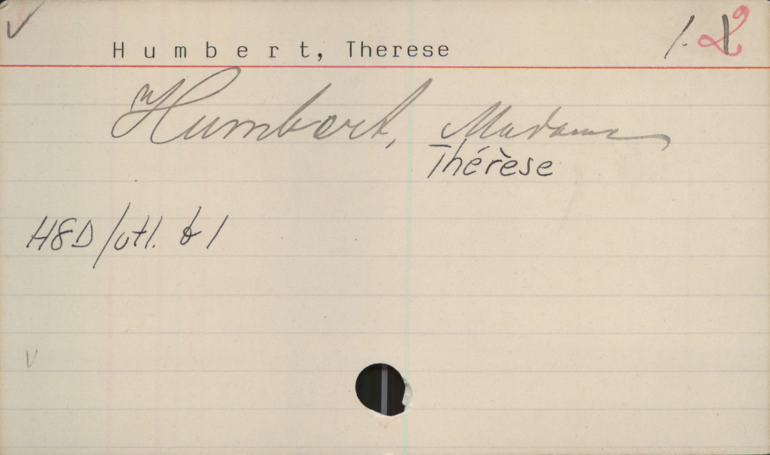  VI? % / o(]? if
Humbert, Therese /'
f 4 (
; % %; ;; M/ __Ofgåc/f/éy 5741 Ma- 735 _ æ
_ /Åä réJe '
yfäþf/ 56/ _
” Q

