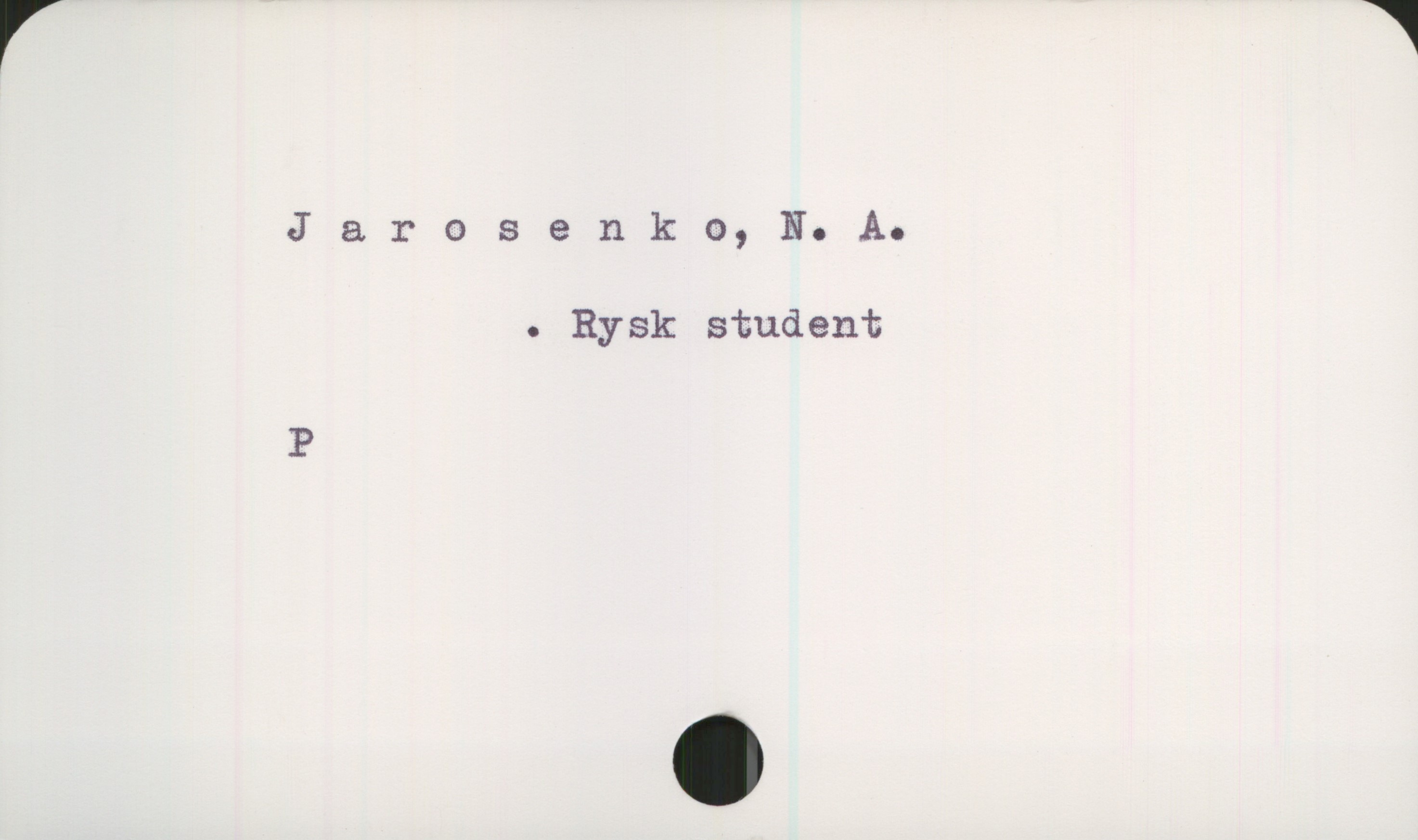  Jarosenko,N.A.
. Rysk student
P

