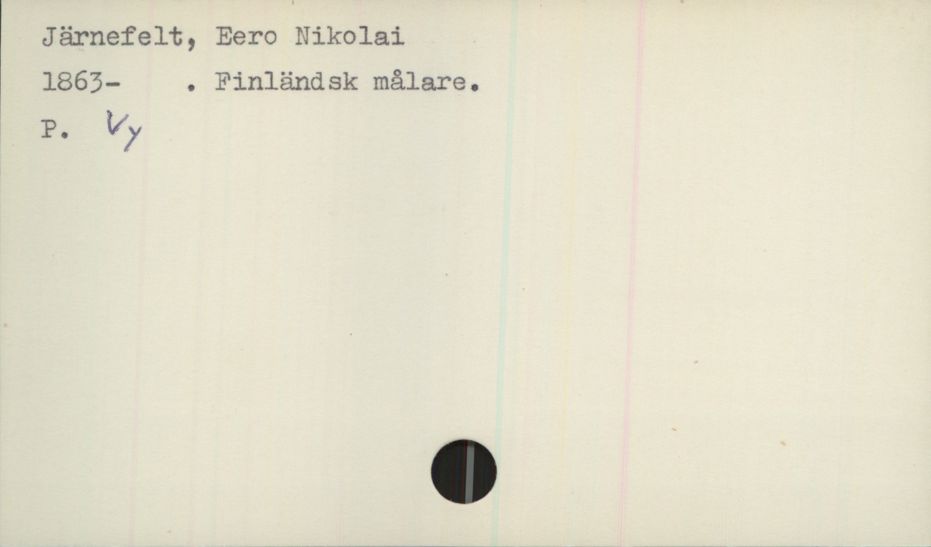  Järnefelt, Eero Nikolai
1865- . Finländsk målare.

