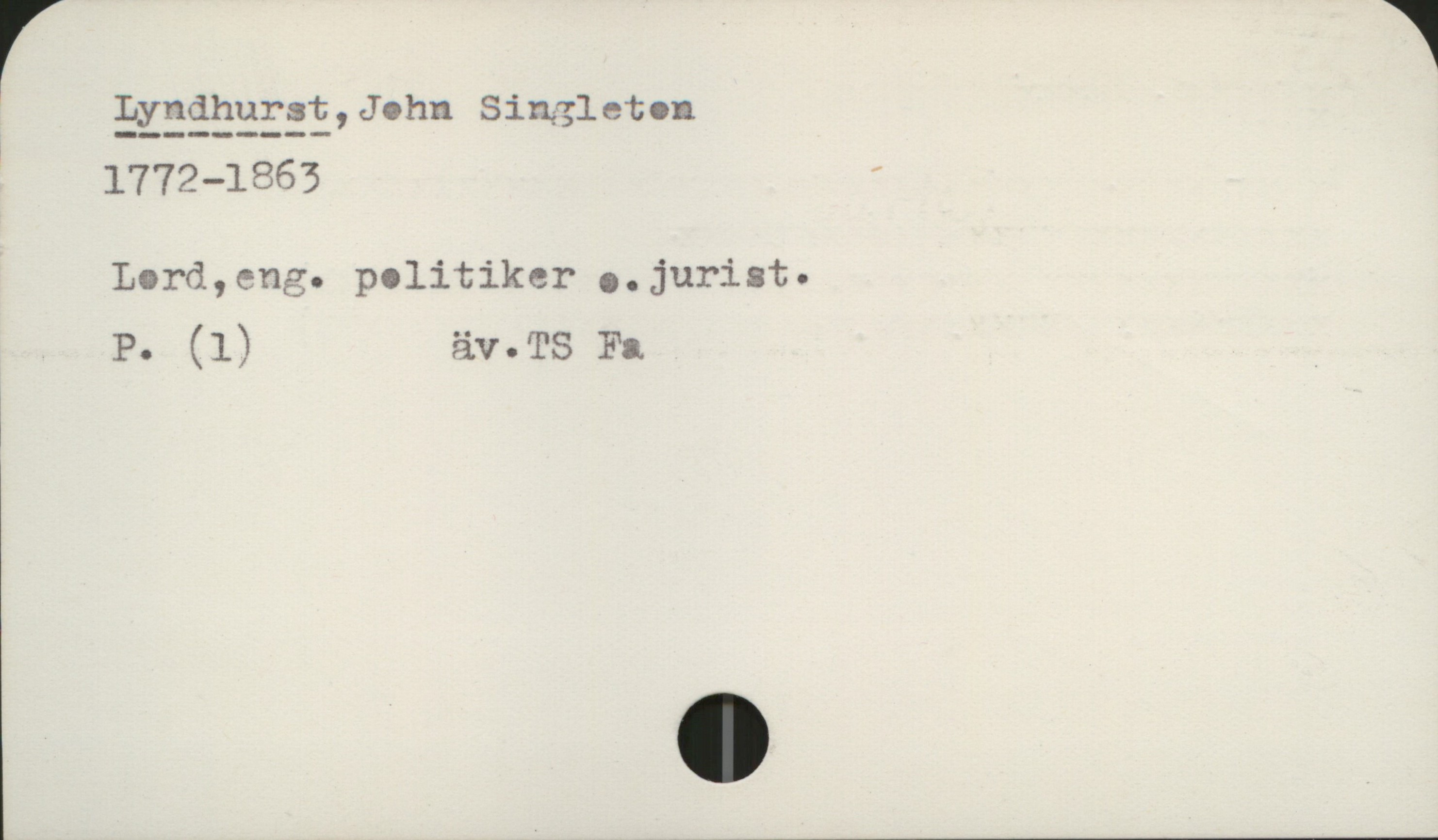  r EYEQEEEEEJOhn Singleton

* 1772—1863 «
Lord,eng. politiker o.jurist.
P. (1) äv.TS Fa

