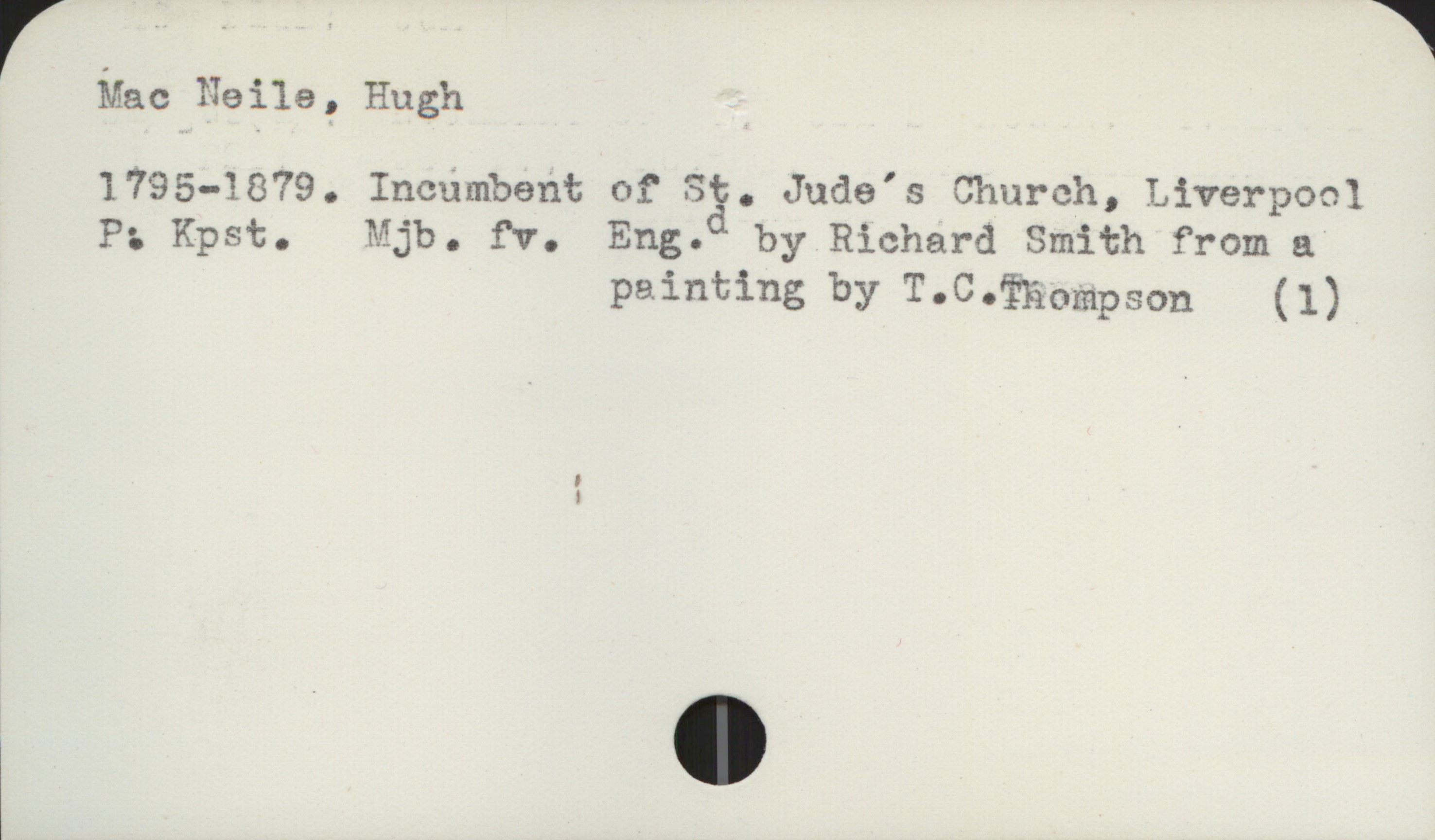  r Mac Nails, Hugh
1795-1879. Incumbent of St. Jude's Church, Liverpool
P-. Kpst. Mjb. fv. Eng.d by Richard Smith from &"
painting by T.C.'ï*hompson (1)

