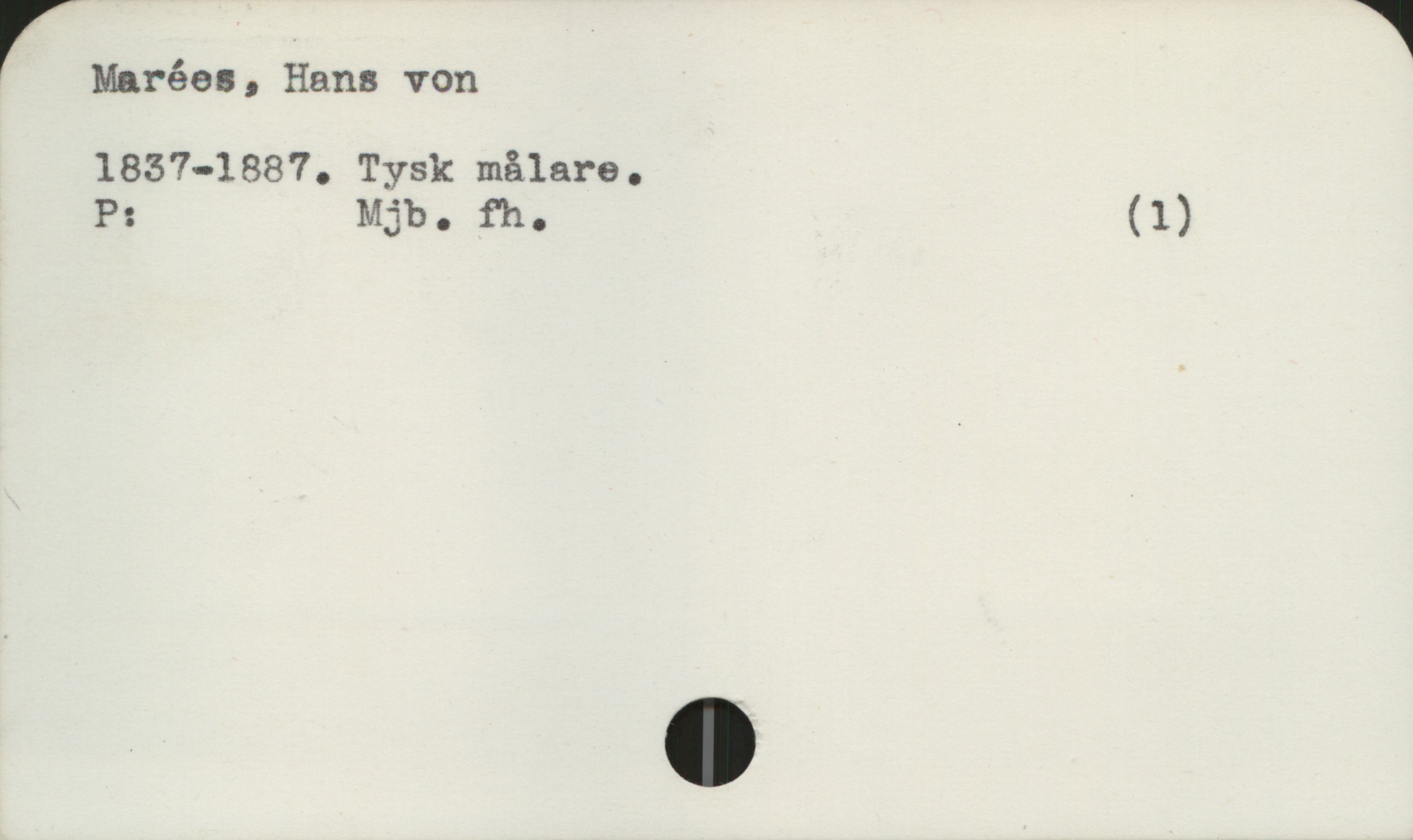  | Murées, Hans von
1837—1887. Tysk målare.
P: Mjb. fh. (1)

