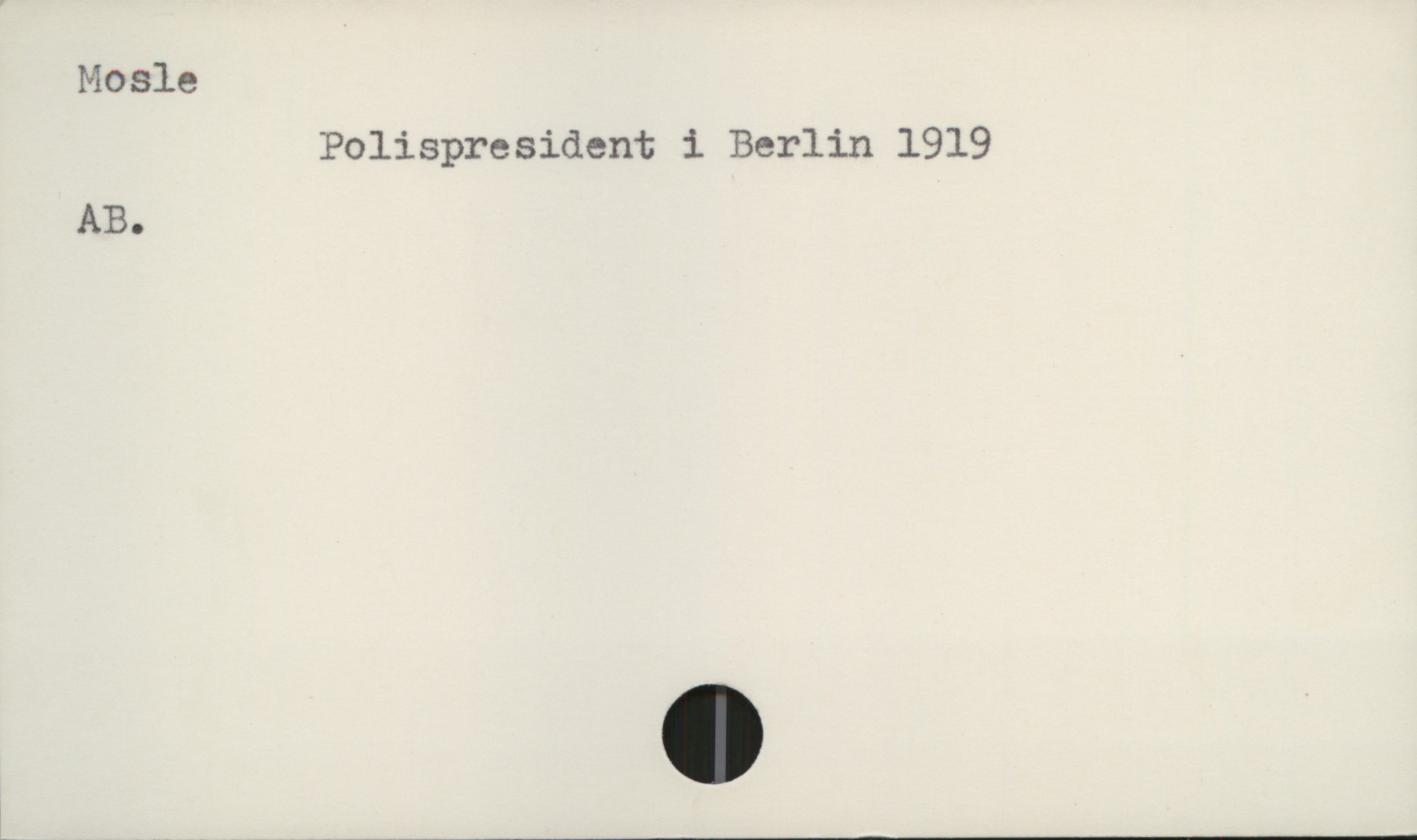  Mosle
Polispresident i Berlin 1919
AB.
l

