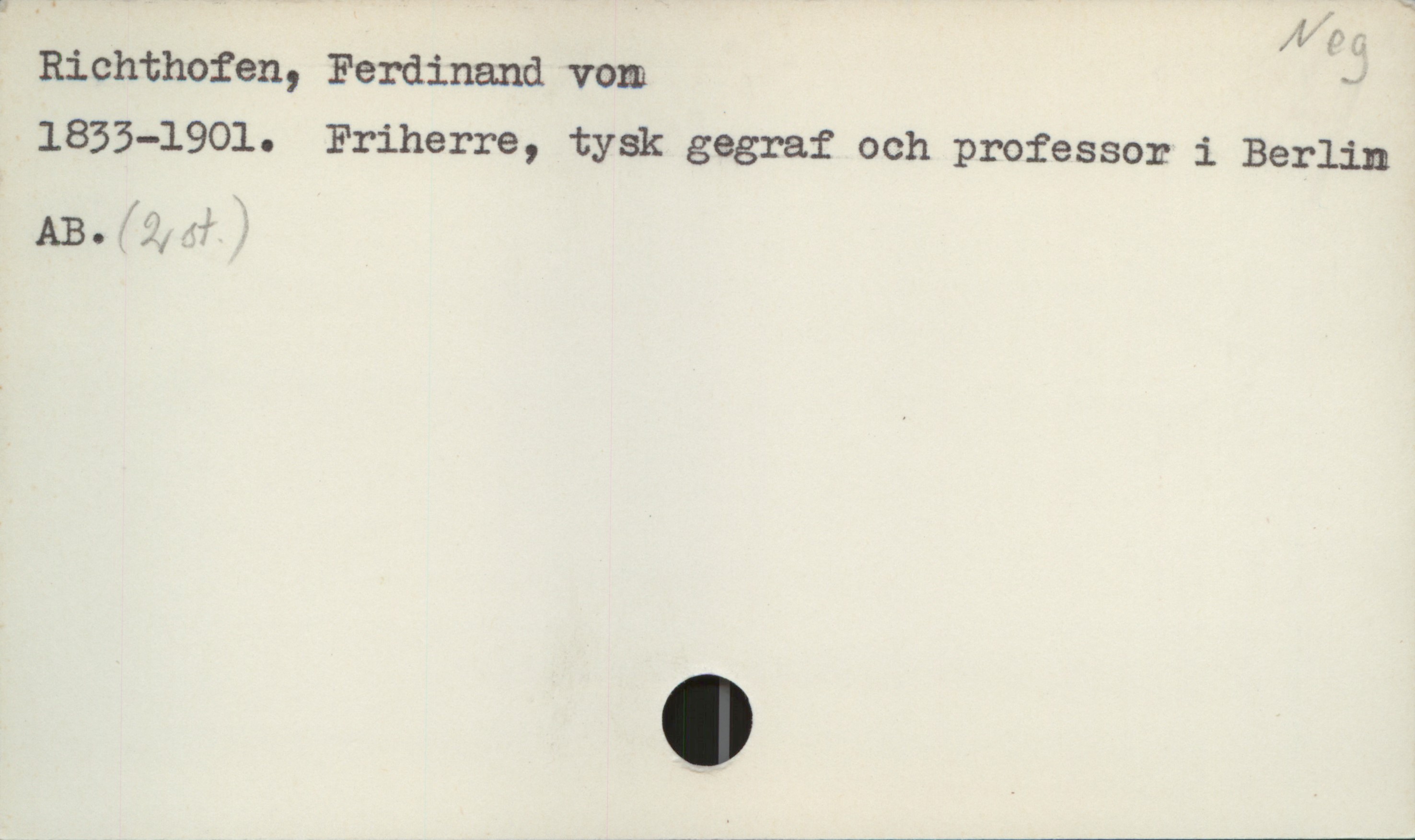  Richthofen, Ferdinand vom '
1833-1901. Friherre, tysk gegraf och professor i Berlin
AB. J,! ”|

