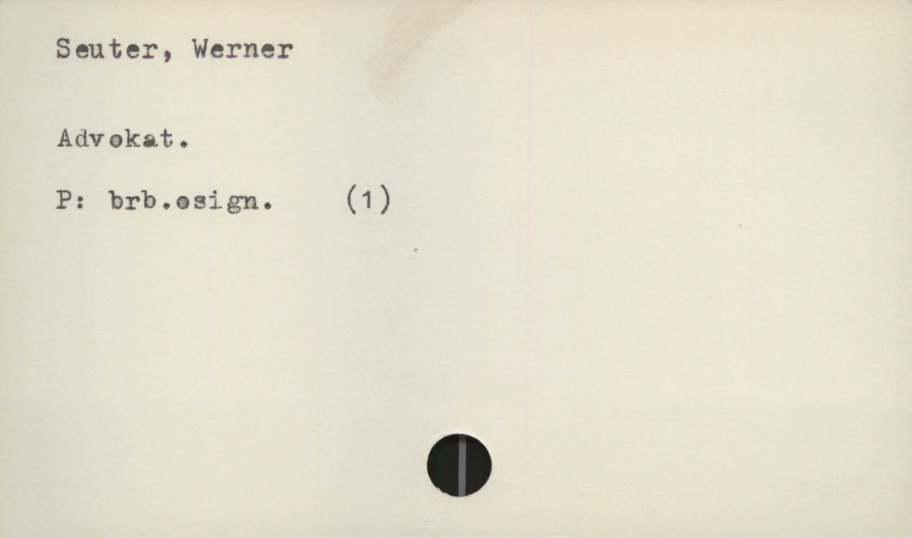  Senter, Werner
Advokat.
P: brb.asign. (1)

