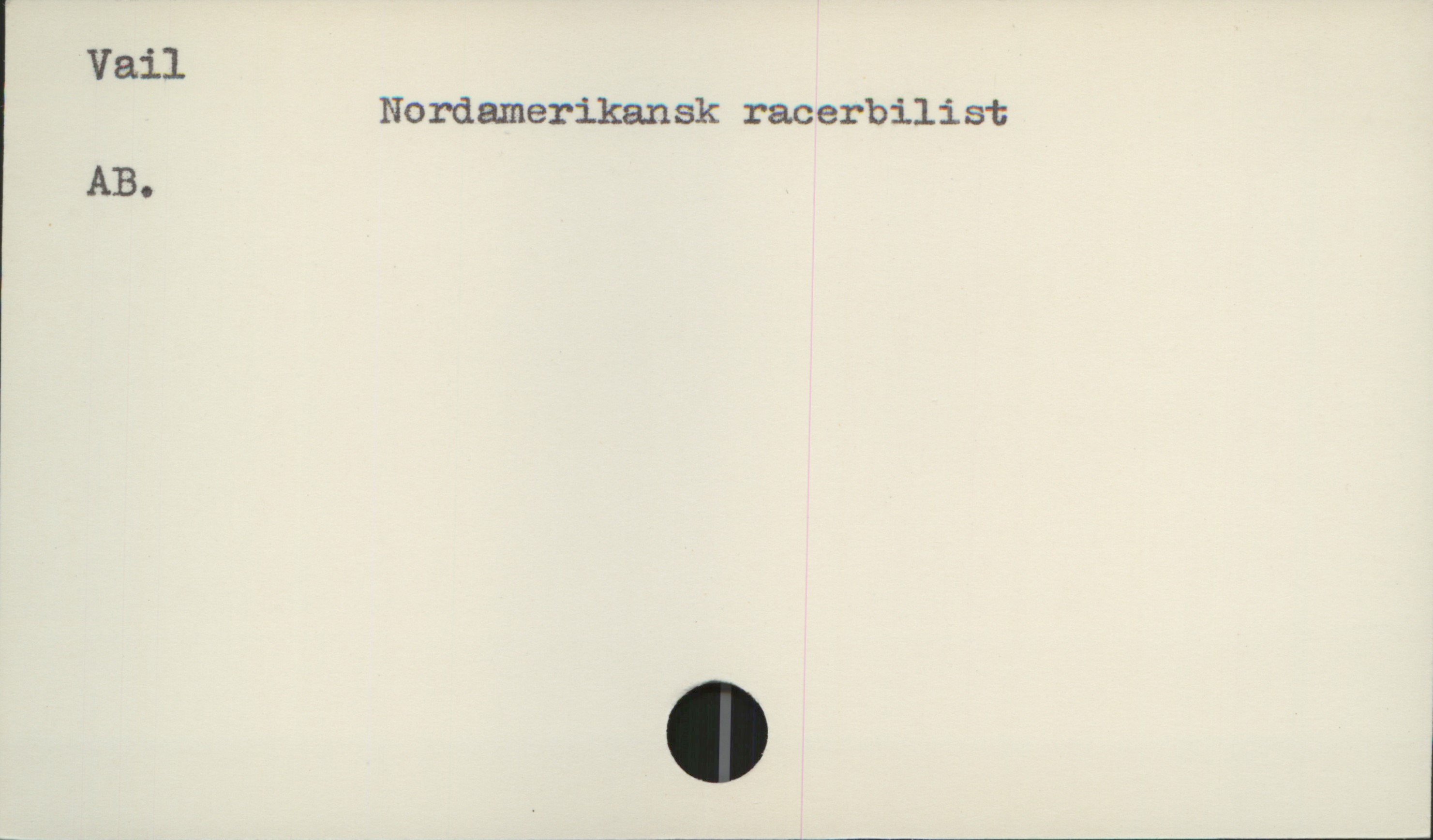  Vail
Nordamerikansk racerbilist
AB.

