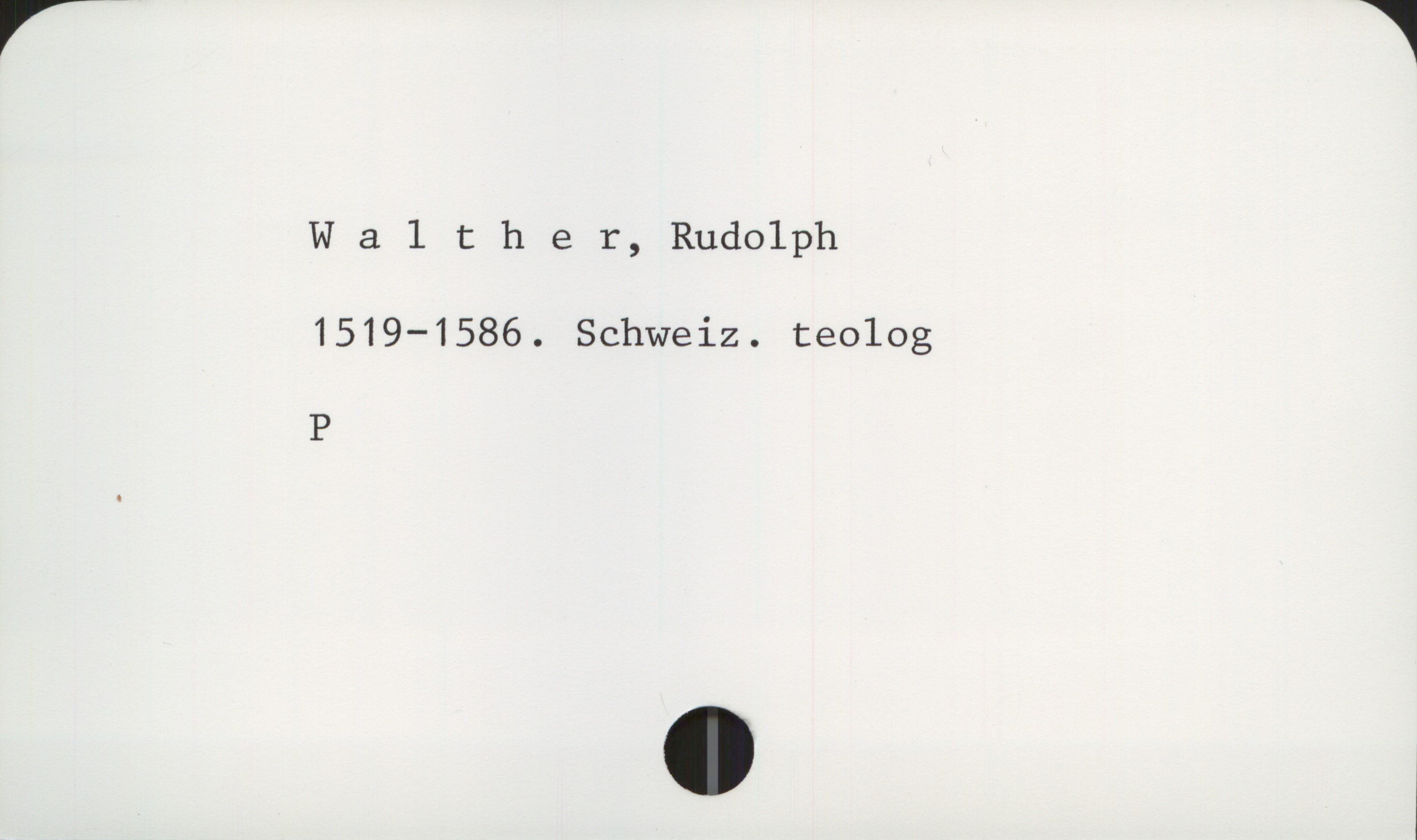  W & 1 ther, Rudolph
1519—1586. Schweiz. teolog
P

