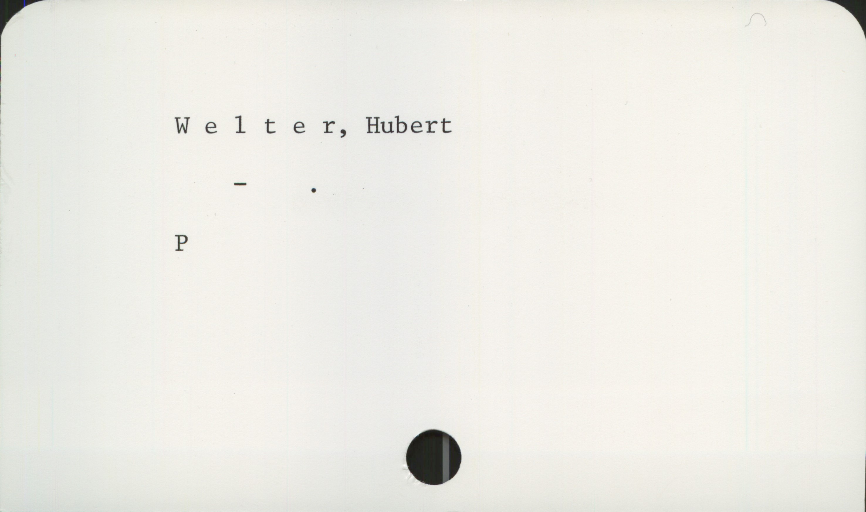  1 Welter, Hubert
P

