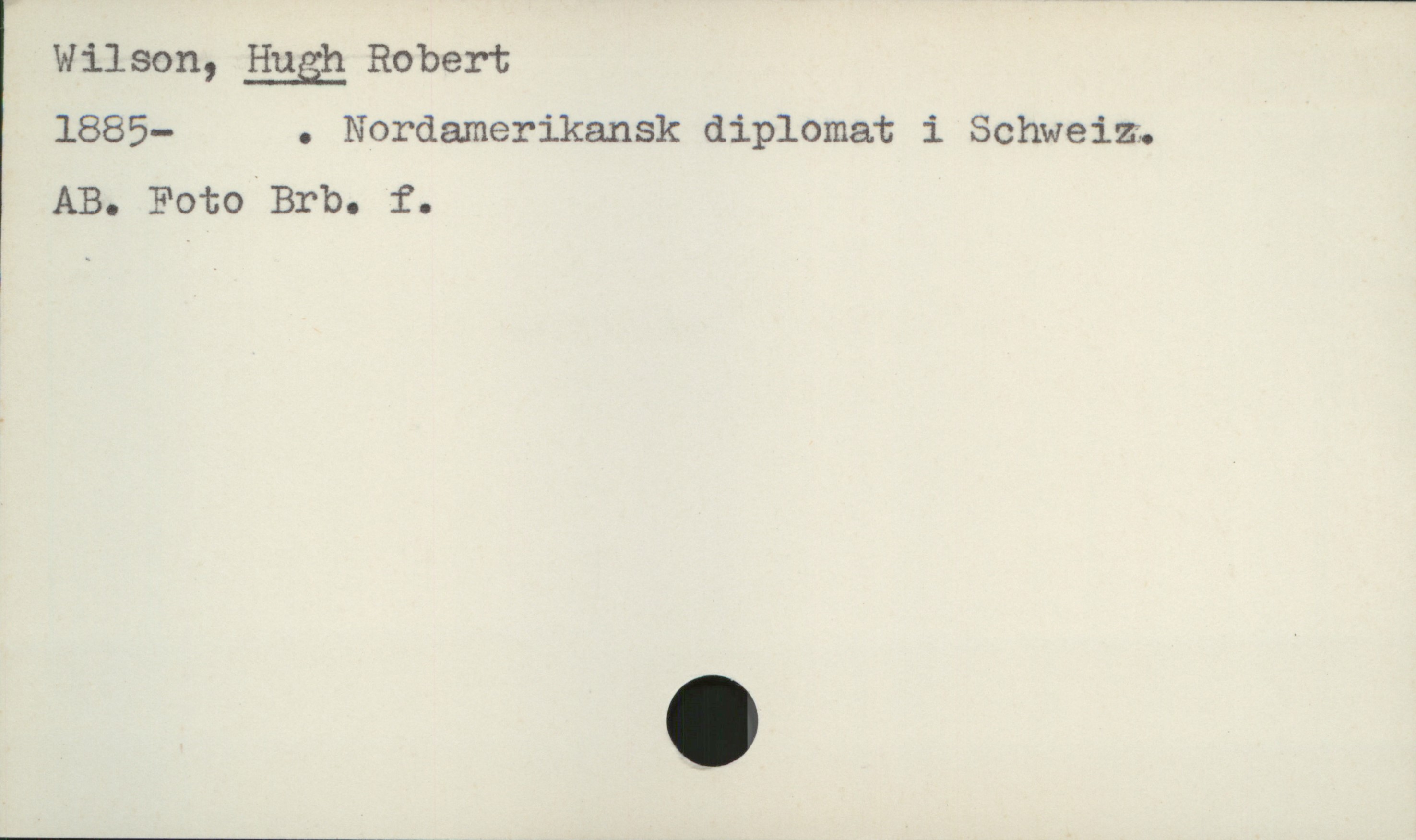  Wilson, Hugh Robert
1885- . Nordamerikansk diplomat i Schweiz—
AB. Foto Brb. f.

