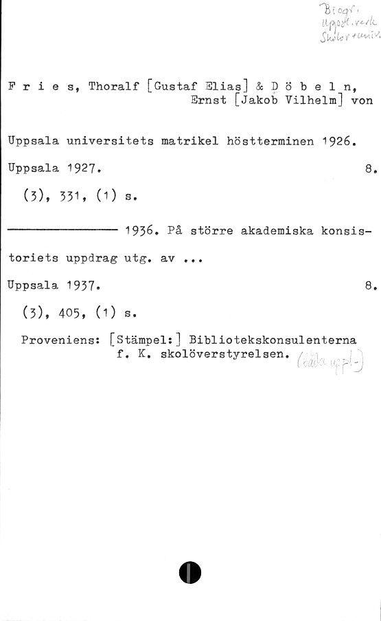 Bidrag till en lefnadsteckning öfver Carl von Linné. Fries, Thoralf [Gustaf Slias] & Döbeln,
Ernst [Jakob Vilhelm] von

Bidrag till en lefnadsteckning öfver Carl von
Linné.
Uppsala 1927.  8.
(3), 331, (1) s.
--------------- 1936. På större akademiska konsis-
toriets uppdrag utg. av ...
Uppsala 1937.  8.

(3), 405, (1) s.

Proveniens: [stämpel:] Bibliotekskonsulenterna
f. K. skolöverstyrelsen.