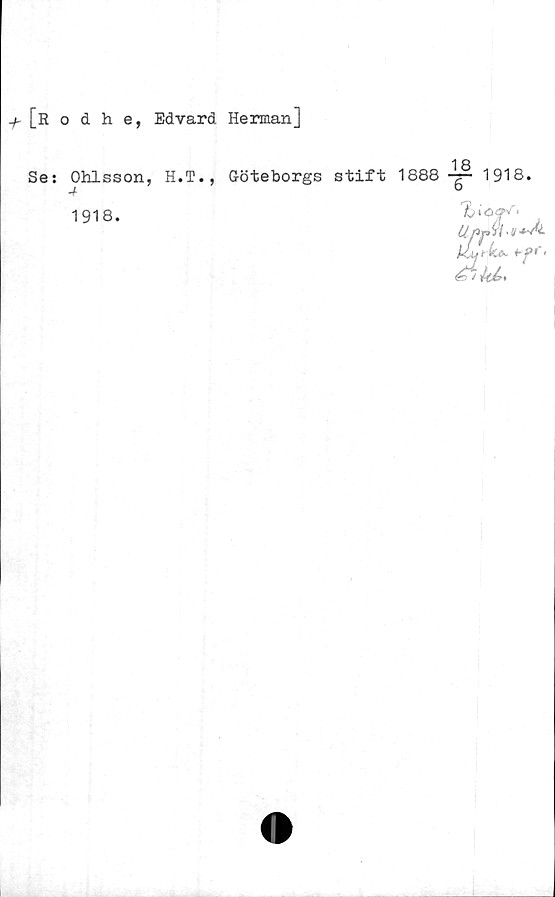  ﻿[Rodhe, Edvard Herman]
Se: Ohlsson, H.T., Göteborgs stift 1888 ~ 1918.
4	o