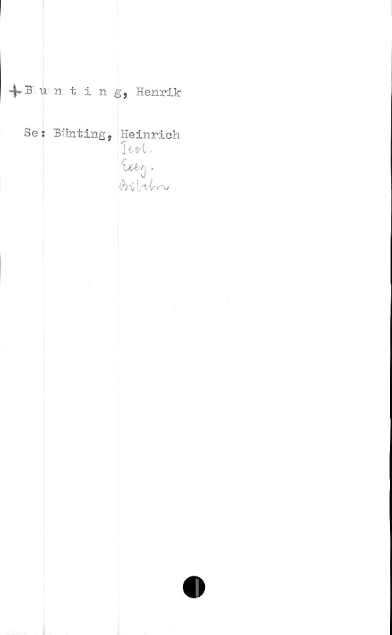  ﻿4-B u- nting, Henrik
Se: Blint ing, Heinrich
iu-y
Av (/t/£v*v