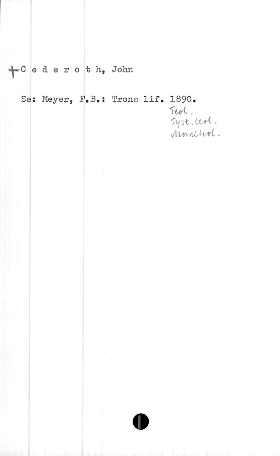  ﻿Cecleroth, John
Se: Meyer, F.B.:
Trons lif. 1890.
Ittfi .
■