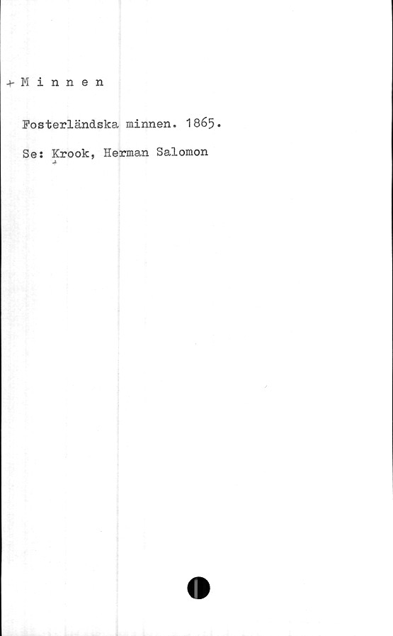  ﻿Fosterländska minnen. 1 865•
Ses Krook, Herman Salomon