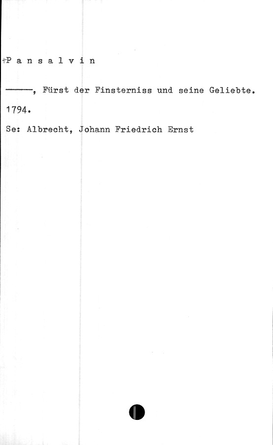  ﻿■HPansalvin
■, Fiirst der Finsterniss und seine Geliebte.
1794.
Se: Albrecht, Johann Friedrich Ernst
