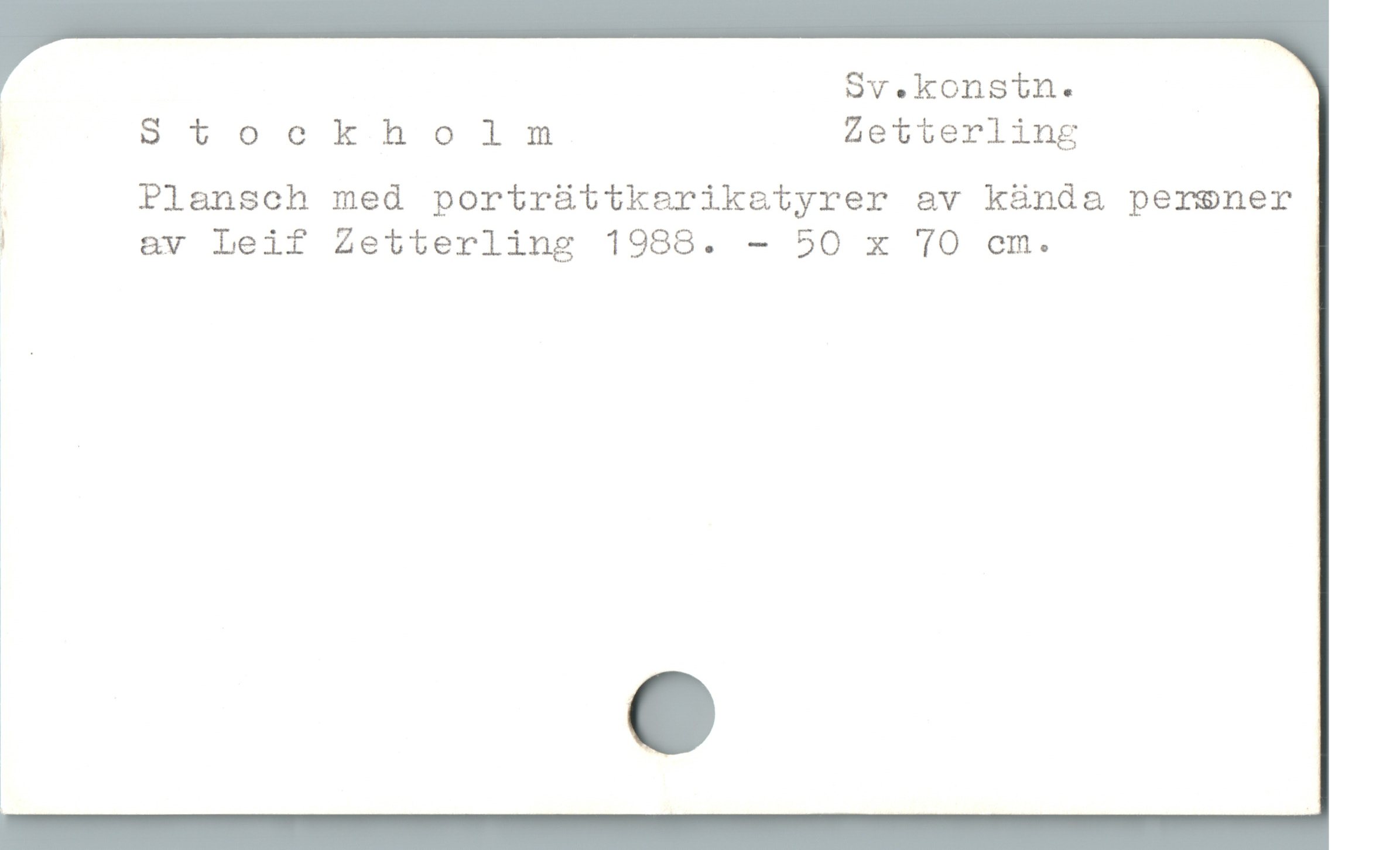  | Sv.konstin.

þ Stockholm Zetiterling

| Plansch med porträttkarikatyrer av kända perener
l av Leif Zetterling 1988. - 50 x 70 em.

1

1 !

« C

l
