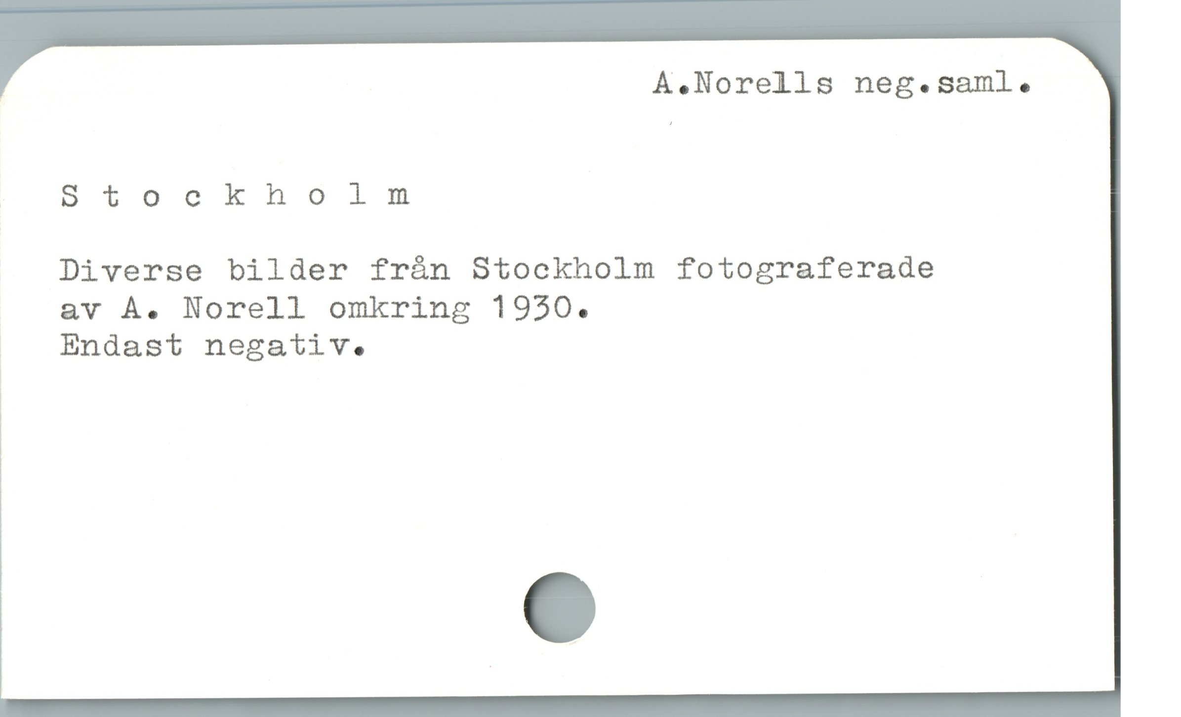 A. Norells neg.saml.

| Stocknholm

Diverse bilder frán Stockholm fotograferade

av À. Norell omkring 1950.
| Endast negativ.
|
|
|
