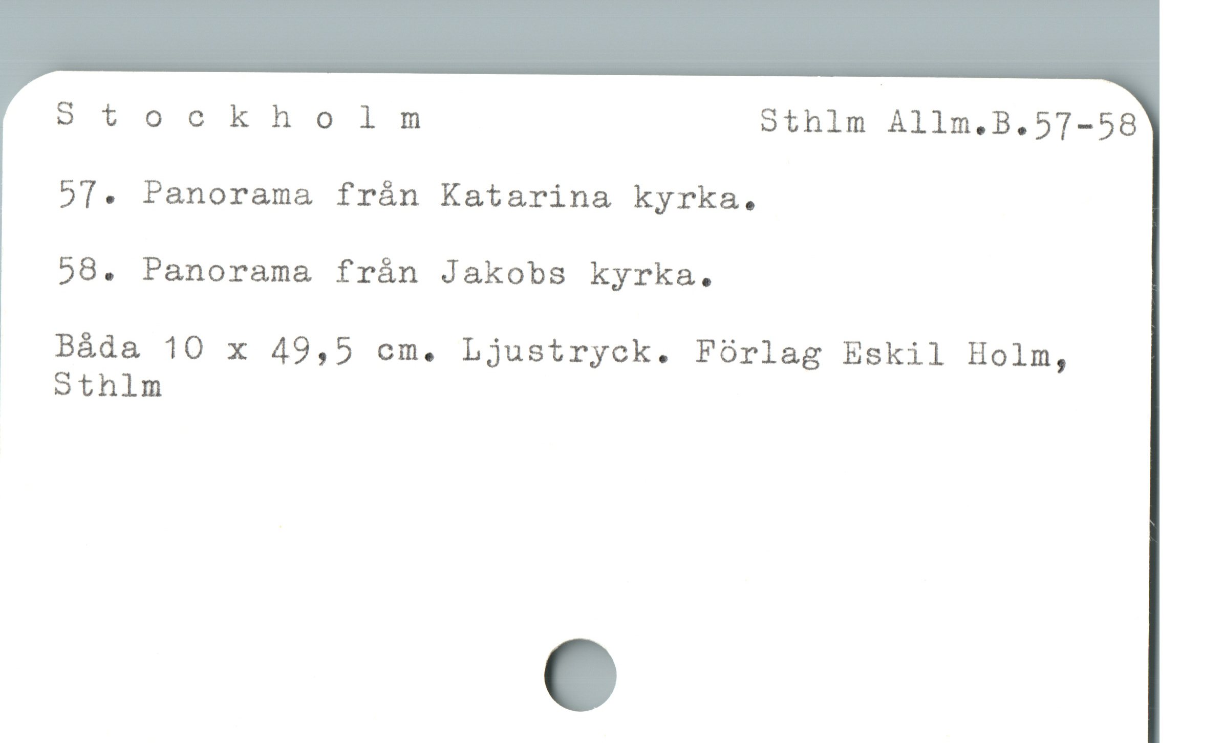  Stockholm Sthlm.Allm.B.57-58
21. Panorama frán Katarina kyrka.
28. Panorama frán Jakobs kyrka.
Báda 10 x 49,5 cm. Ljustryck. Förlag Eskil Holm,
.. Sthlm
e
