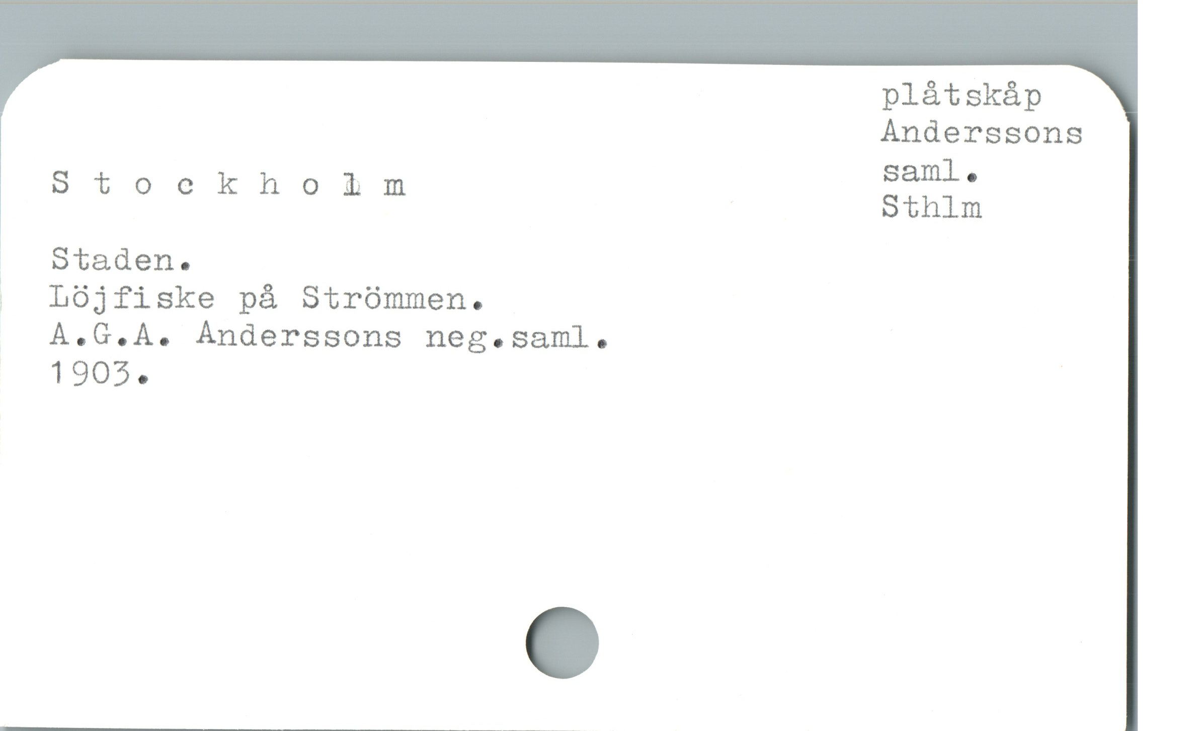  plåtskåp
Anderssons
saml,.
Stocknholinm Sthim
| Stadeno
o Lójfiske på Strómmen.
A.G.A. Anderssons neg.saml.
1905,
