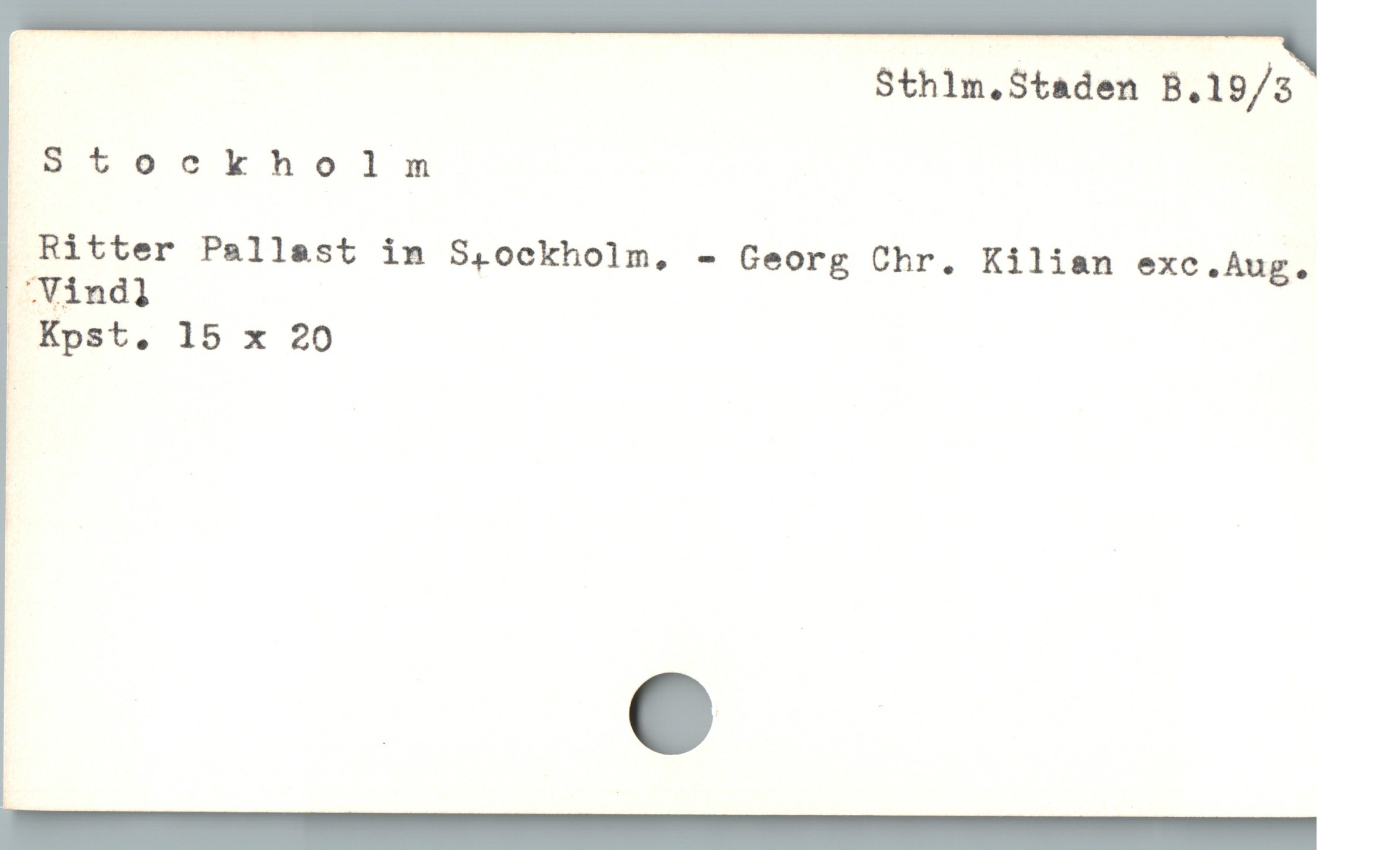 E- Sthlm.Staden B.19/3
58Stookholm

f Ritter Pallast in Sjockholm, - Georg Chr. Kilian exc.Aug.
"Vindl

| Kpst. 15 x 20
|
| .
