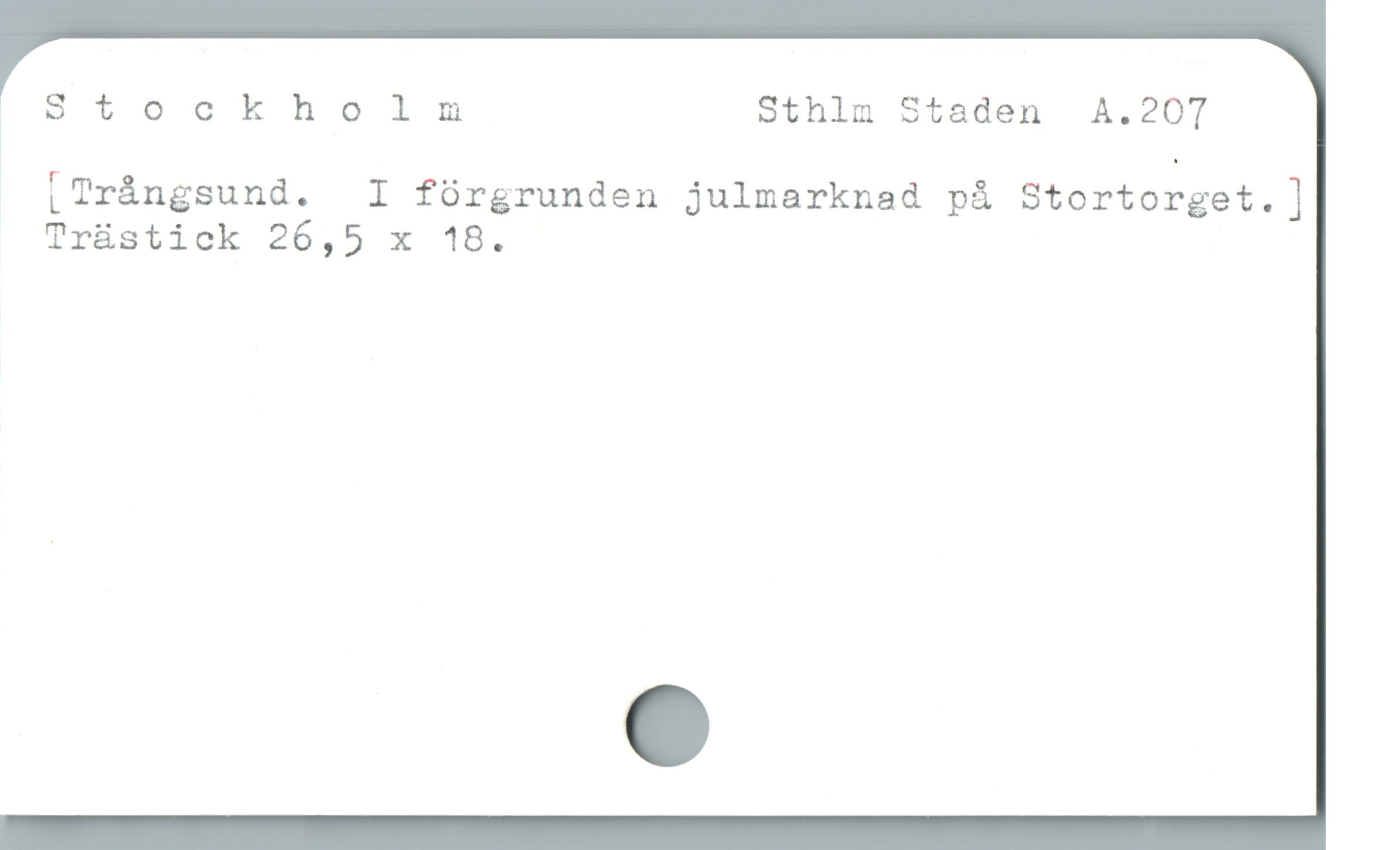  1 Stockholm Sthlm Staden  A.207
( Trángsund. I fürgrunden julmarknad på Stortorget.]
Trüstick 26,5 x 18.
