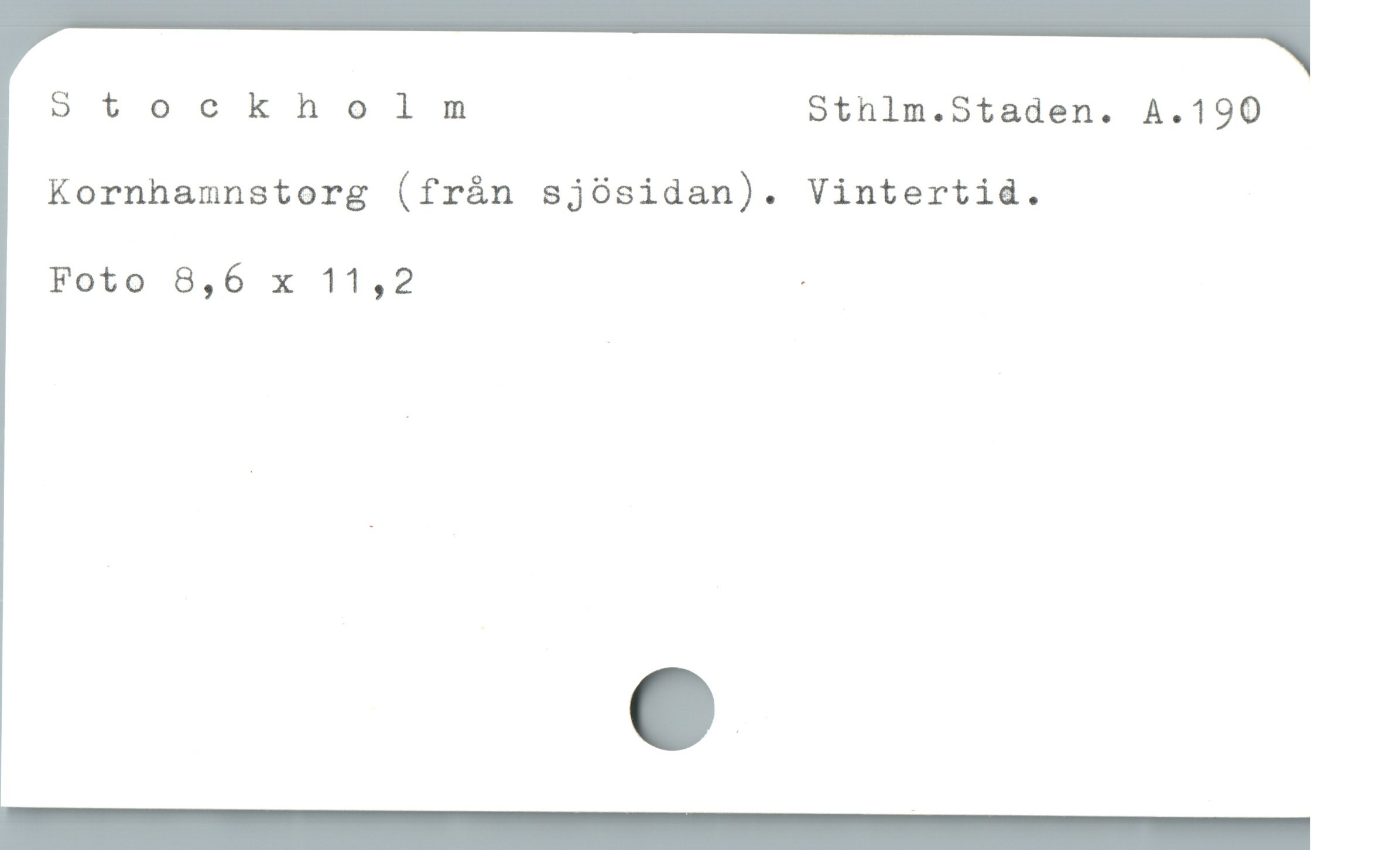  Stockholmnm Sthlm.Staden. A.190
Kornhamnstorg (frán sjósidan). Vintertid.
Foto 8,6 x 11,2 :
