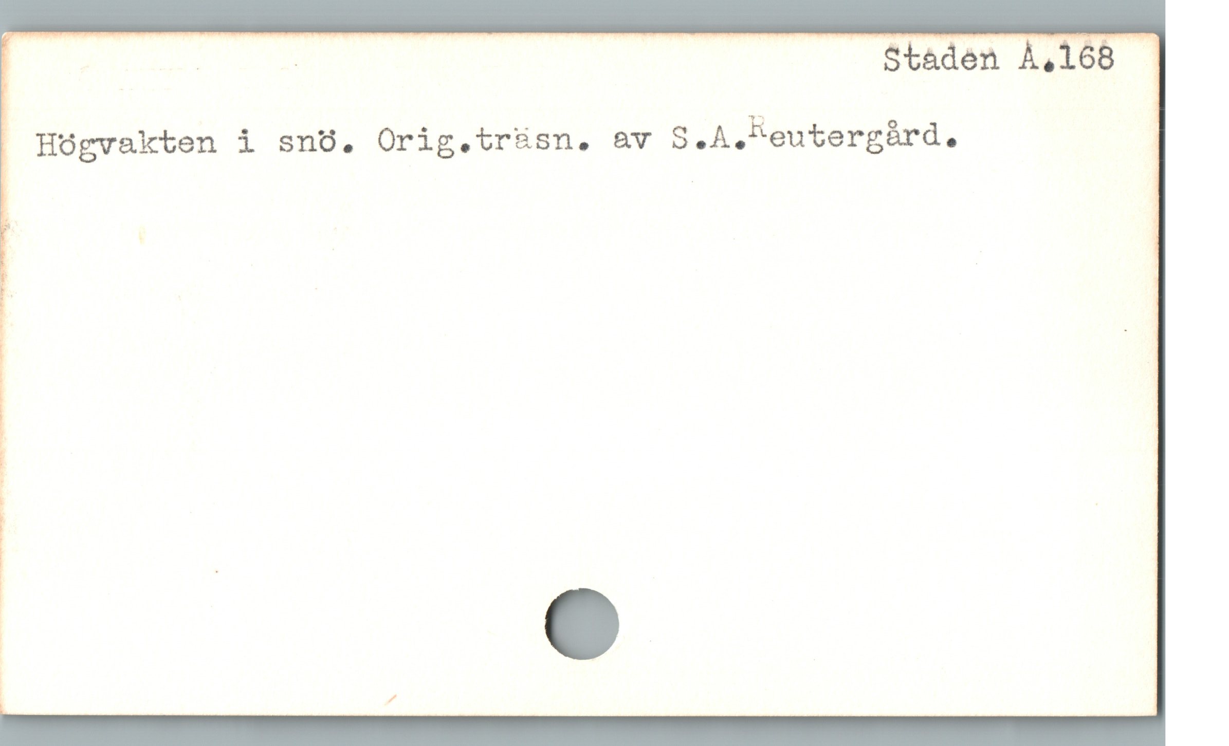  - | Staden À,168 -
Hógvakten i snO. Orig.tr&sn. &v S.A,"eutergárd. '
t e
