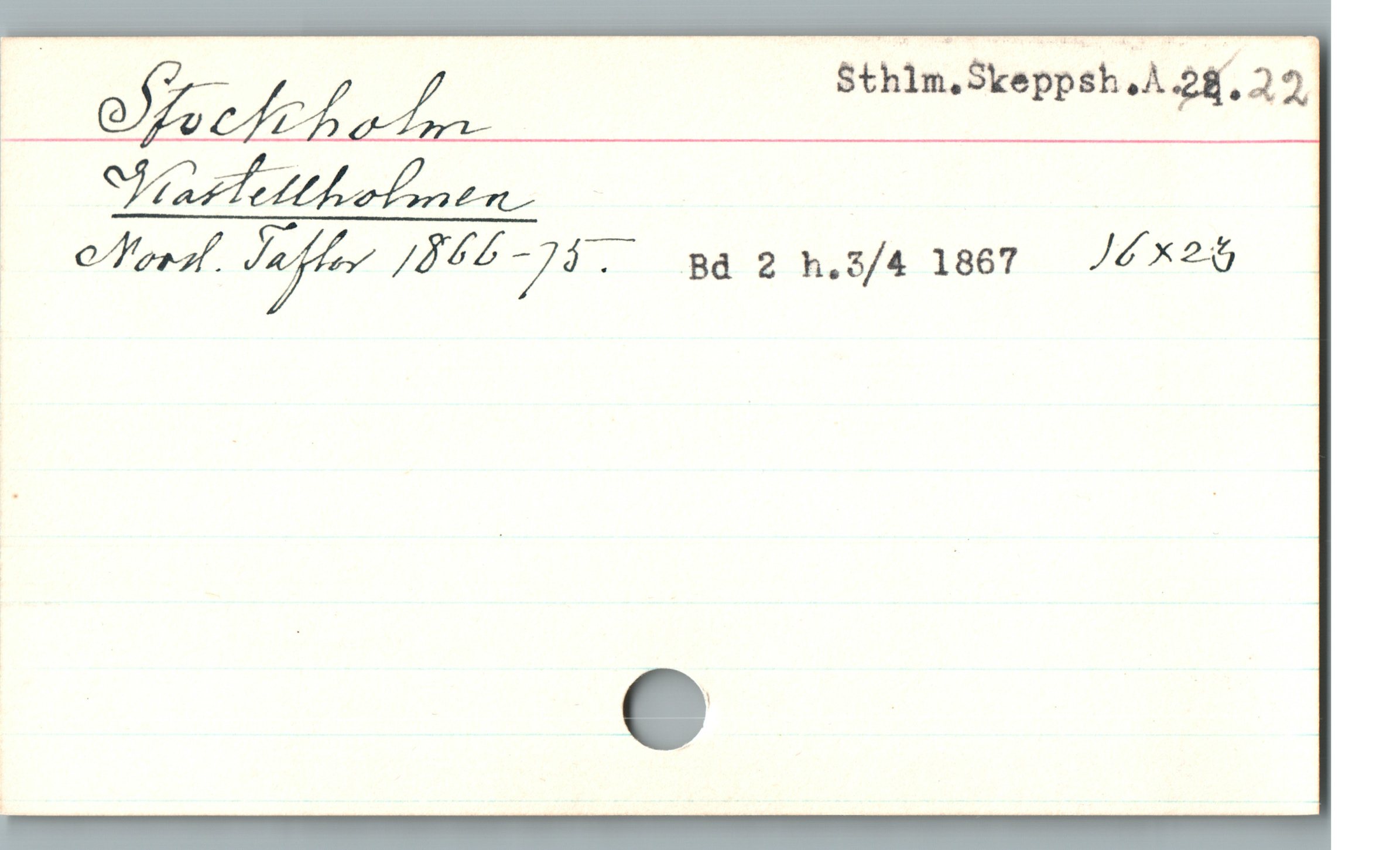  r ? , Sthln.Skeppsh.A 28. 22
— Mad %/ÅÅÄ']J'.— Bà 2 h.s/4 1867  /J4x26 —

