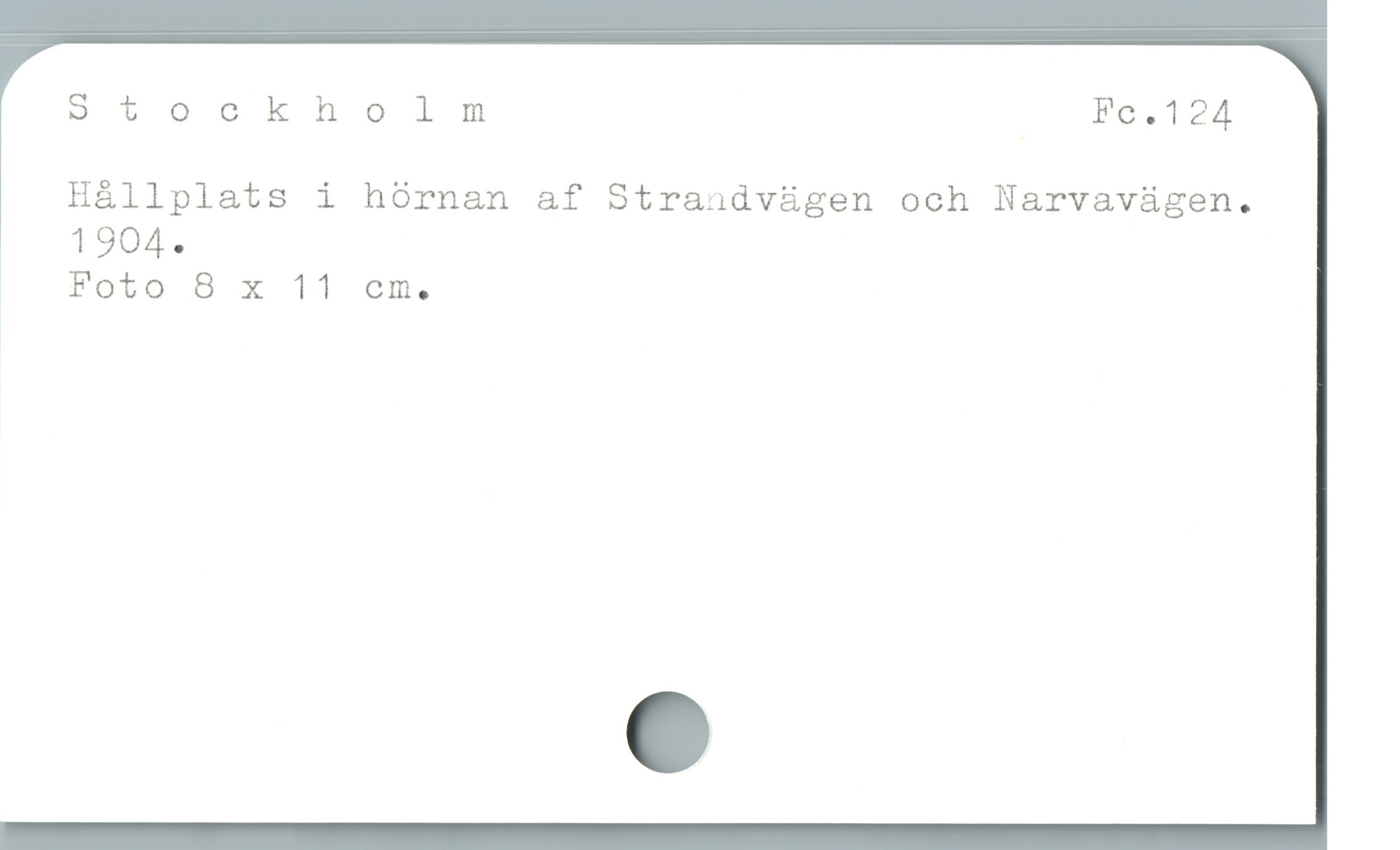  S t ockholm | Fo,124
H&àllplats i hörnan af Strandvägen och Narvavügen.
1904.

|  Foto 8 x 11 cm.

