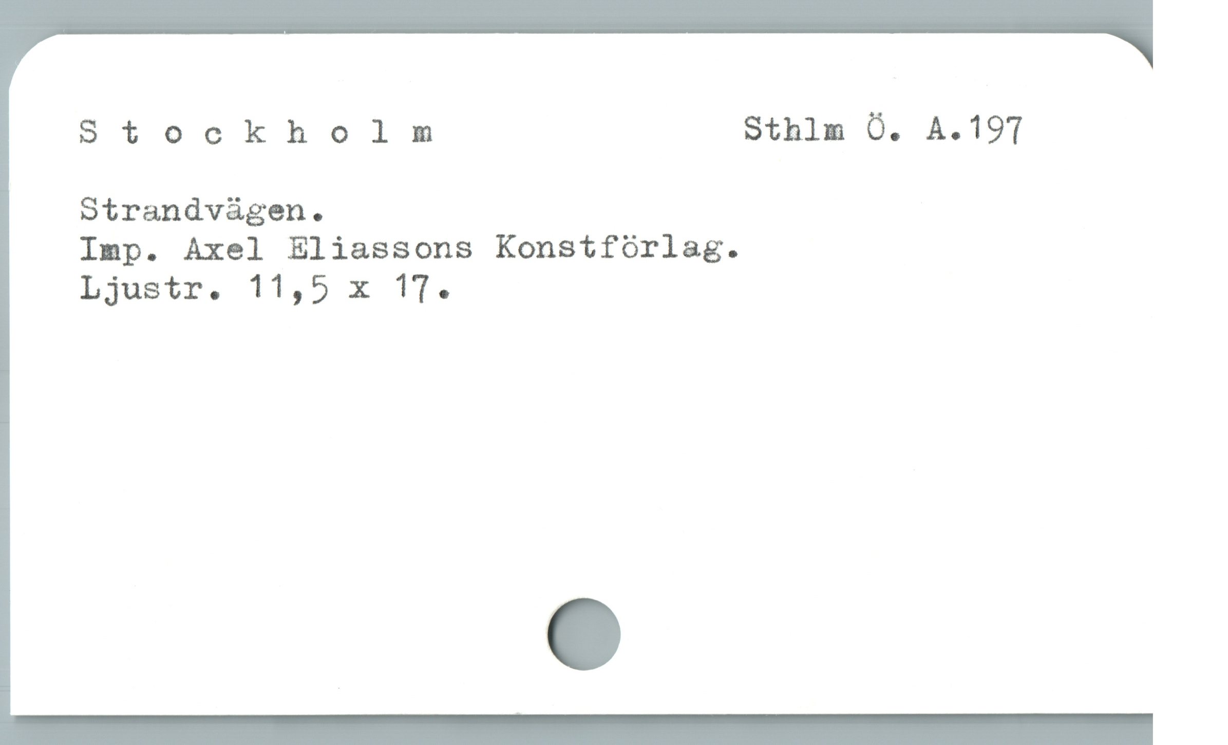  Stockholm Sthlm Ó. A.197
Strandvàgen.

Imp. Axel Eliassons Konstfórlag.

Ljustr. 11,5 x 1T.
