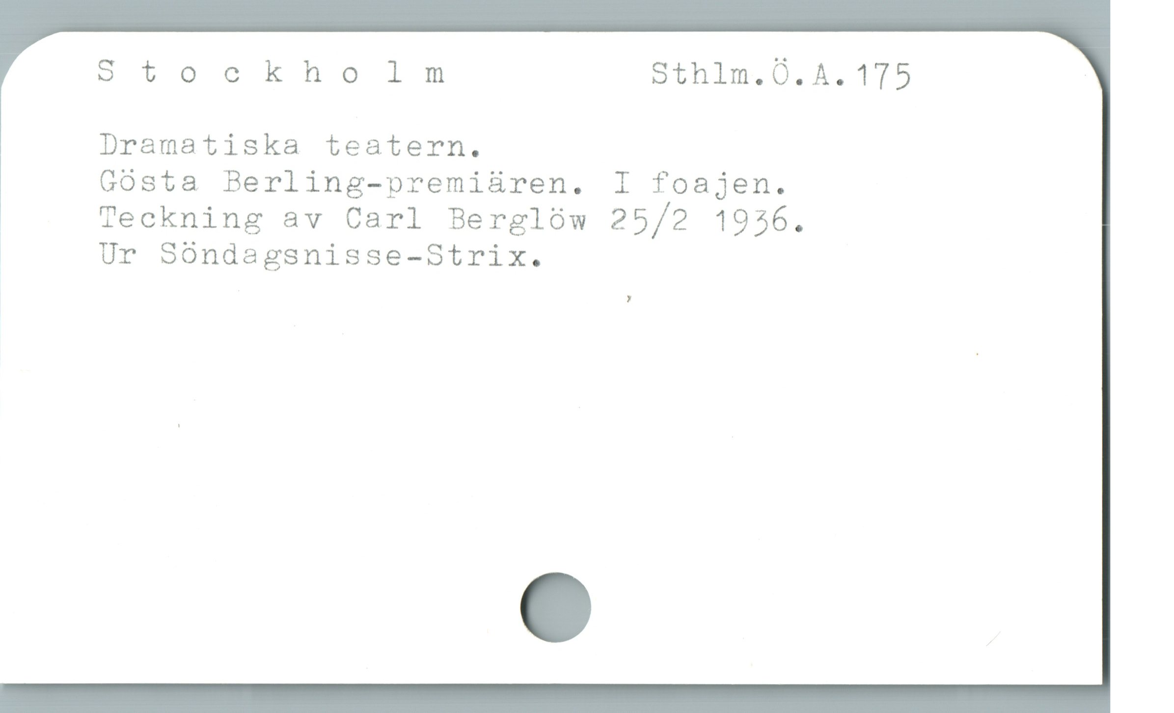  Stockholm Sthlm.Ö.A. 175
Dramatiska teatern.
Gösta Berling-premiüren. I foajen.

! Teckning av Carl BerglOw 25/2 1936.

| Ur SOndagsnisse-Strix.
