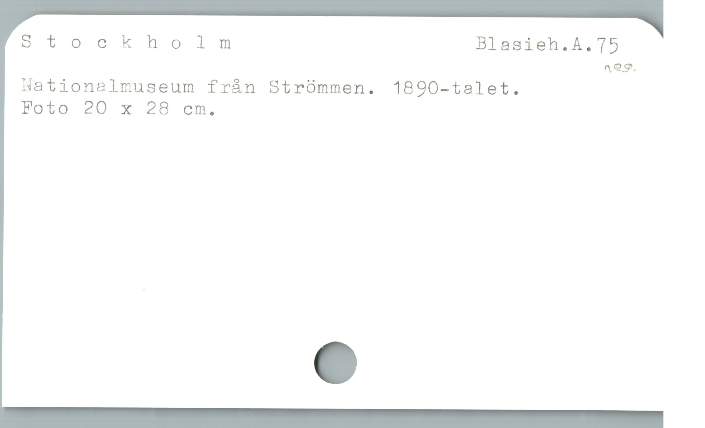  Stockholm Blasieh.A.75

| hec.
Nationalmuseum från Strömmen. 1890-talet.

Foto 20 x 28 em.
