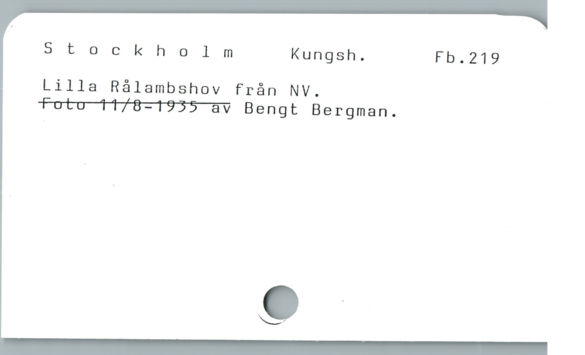  Stockholm Kungsh. Fb.2179
Lilla Rálambshov frán NV.
*tutu—Hr178-1955-a8v Bengt Bergman.

CÅ
