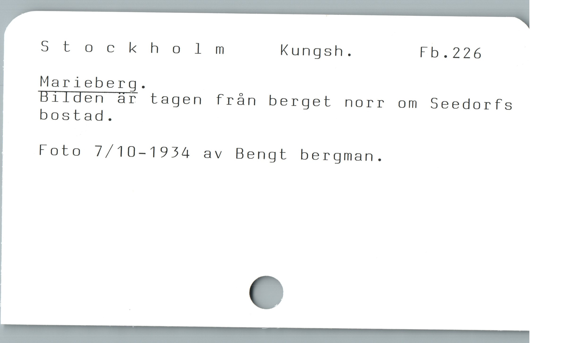  St ocknholm Kungsh. Fb.226
Marieberg.

Bilden är tagen från berget norr om Seedorfs
bostad.

Foto 7/10-1954 av Bengt bergman.
