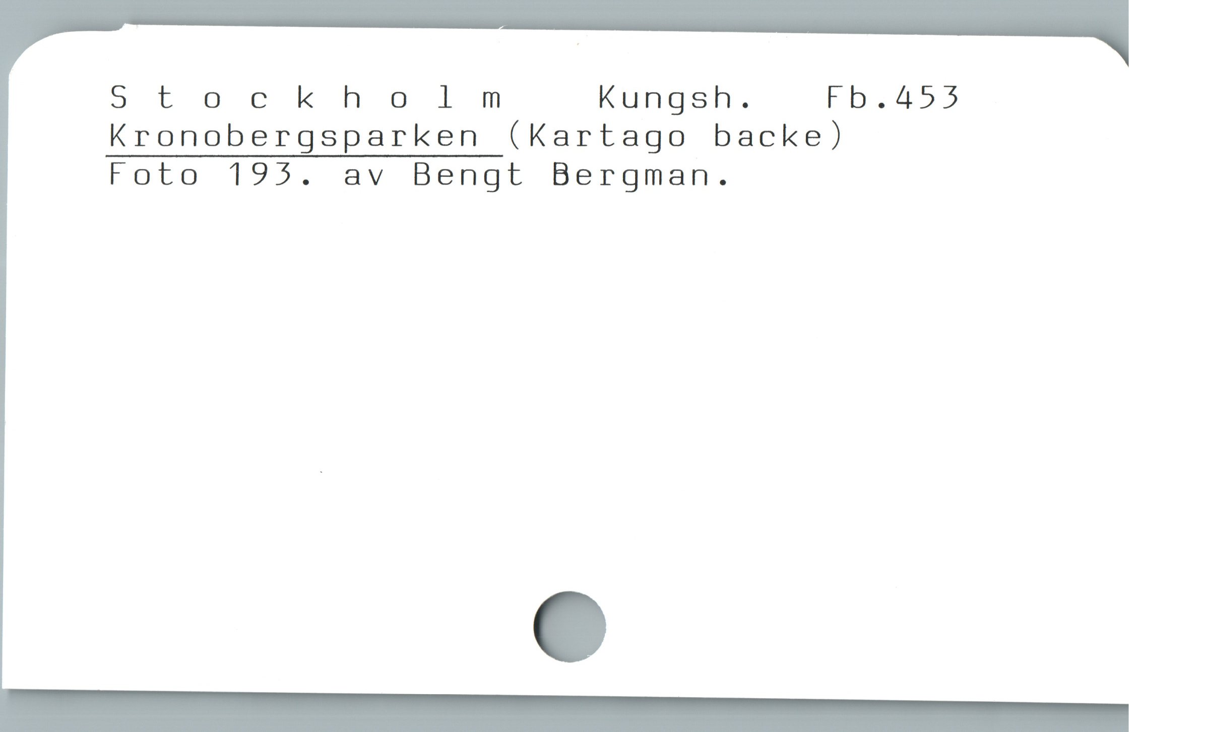  3> £ ö c k h & L m Kungsh. Fb.453
Kronobergsparken (Kartago backe)
Foto 195. av Bengt Bergman.
