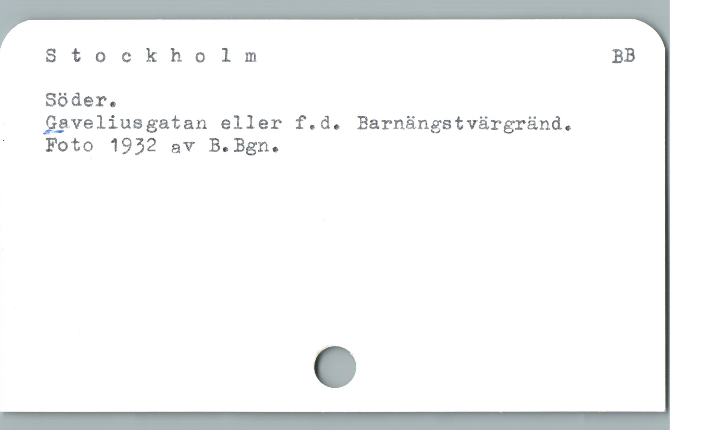 Stockholm BB
Söder,
- Gaveliusgatan eller f.d. Barnüngstvürgründ.
i Foto 1932 av B.Bgn.