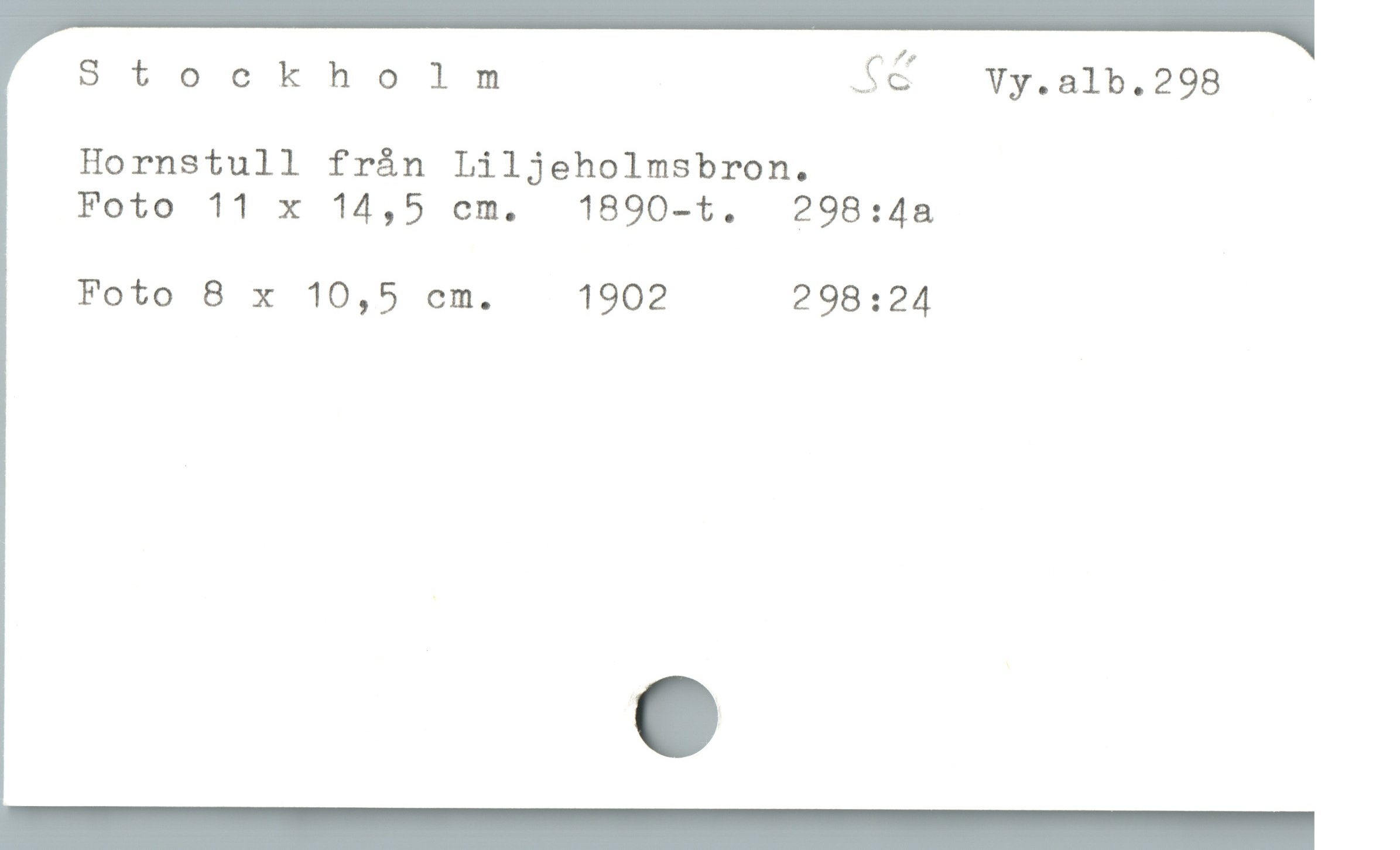 Stockholm CC — vy.alb.298
Hornstull frán Liljeholmsbron.
Foto 11 x 14,5 em. 1890-t. 298:4a
Foto 8 x 10,5 em. . 1902 298:24