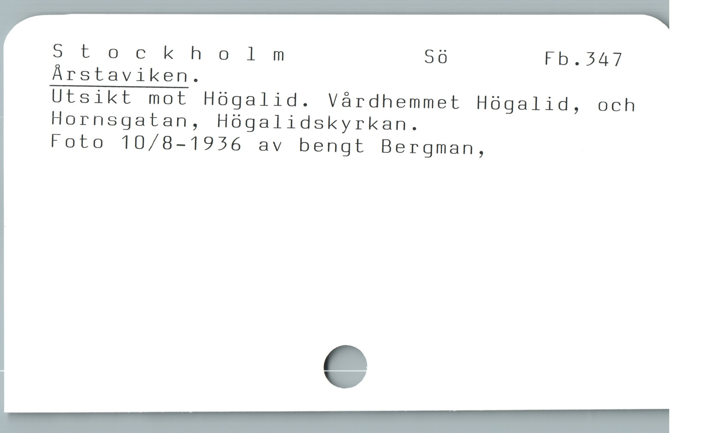 Stockholm Sö Fb.547
Arstaviken.
Utsikt mot H8galid. Várdhemmet Hógalid, och
Hornsgatan, Hógalidskyrkan.
Foto 10/8-1956 av bengt Bergman,
”
_