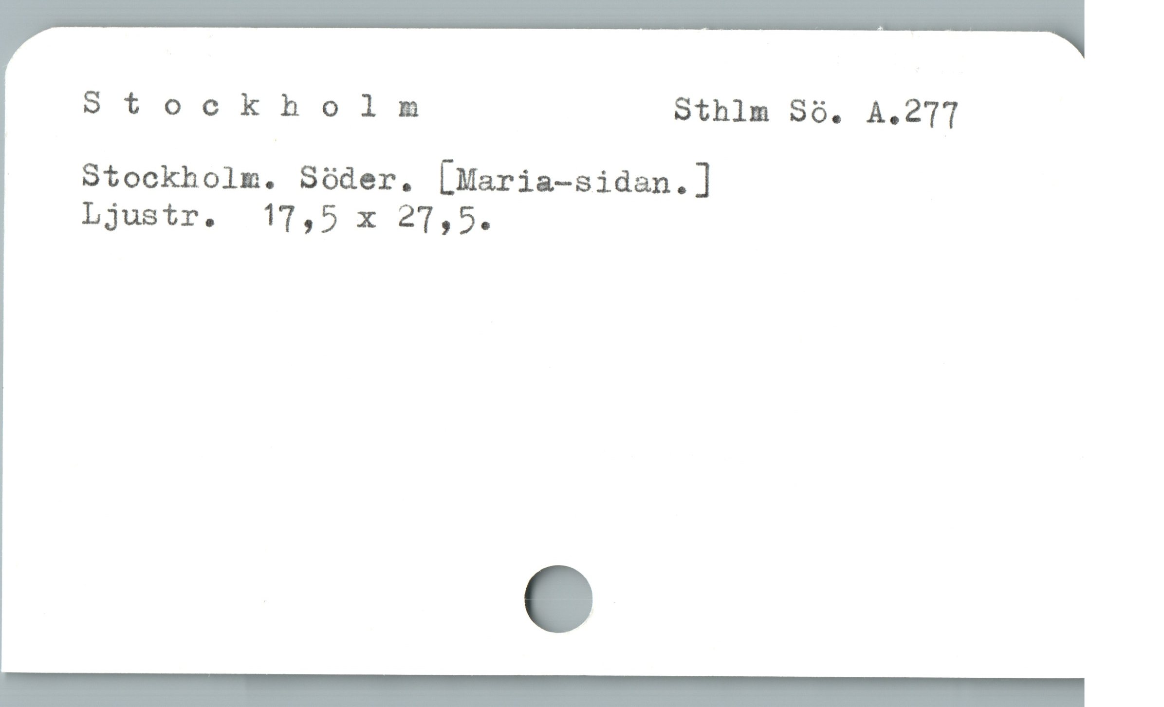  Stockholm Sthlm Sö. A.2T7T
| Stockholm. Sóder. [Maria—sidan.]
Ljustr. 17,5 x 27,5.

