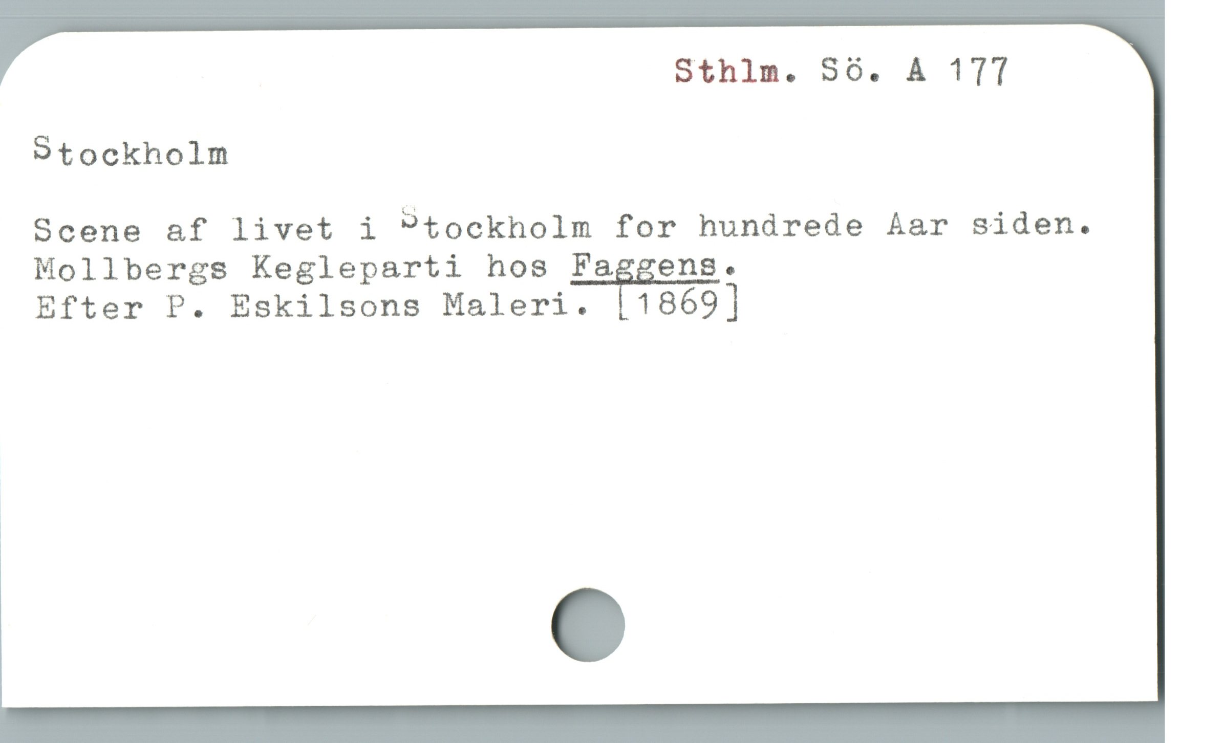  Sthlm. Sö. A 177
Stockholm
Scene af livet i "tockholm for hundrede Aar siden.
Mollbergs Kegleparti hos Faggens .
Efter P. Eskilsons Maleri. i1869]
