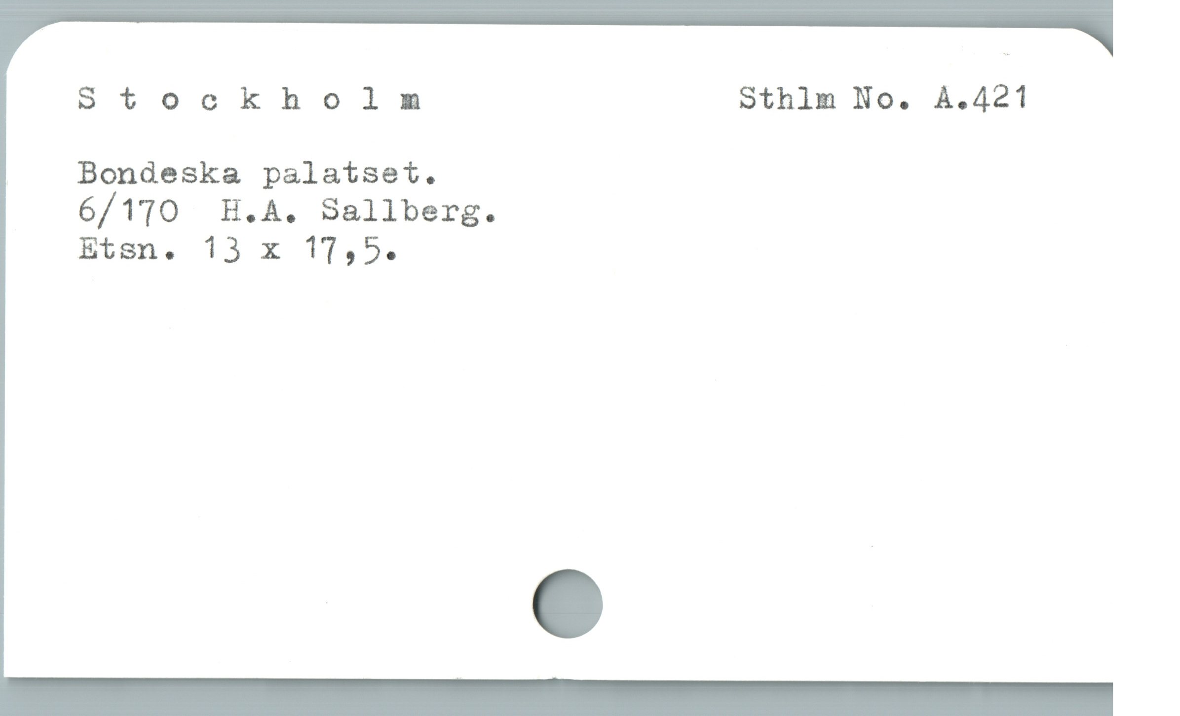 Stockholm Sthlm No. À.421
| Bondeska palatset.
6/110 E.A. Sallberg.
Etsn. 13 x 17,5.