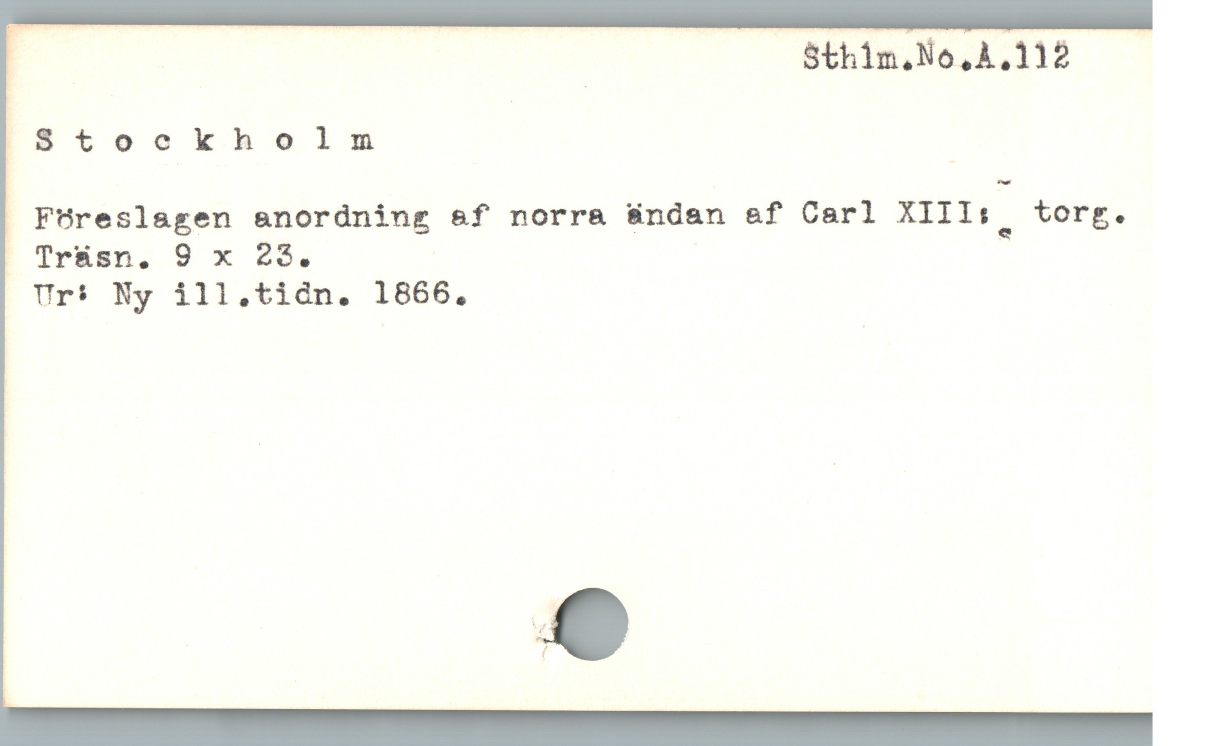 j | $thimn,No,A,112
$tockholm
FHresl&gen &anordning &f norra ändan &f Carl XIII:Q torg.
Träsn. 9 x 23, |
| Vr* Ny ill.ticn. 1866.
j