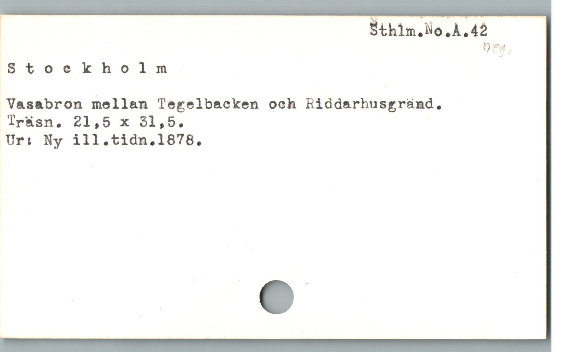 | n "4 ,
Stockholm
Vasabron mellan Tegelbacken och Riddarhusgründ.
Tr&sn. 21,5 x 31,5.
Ur: Ny ill.tidn.1878.