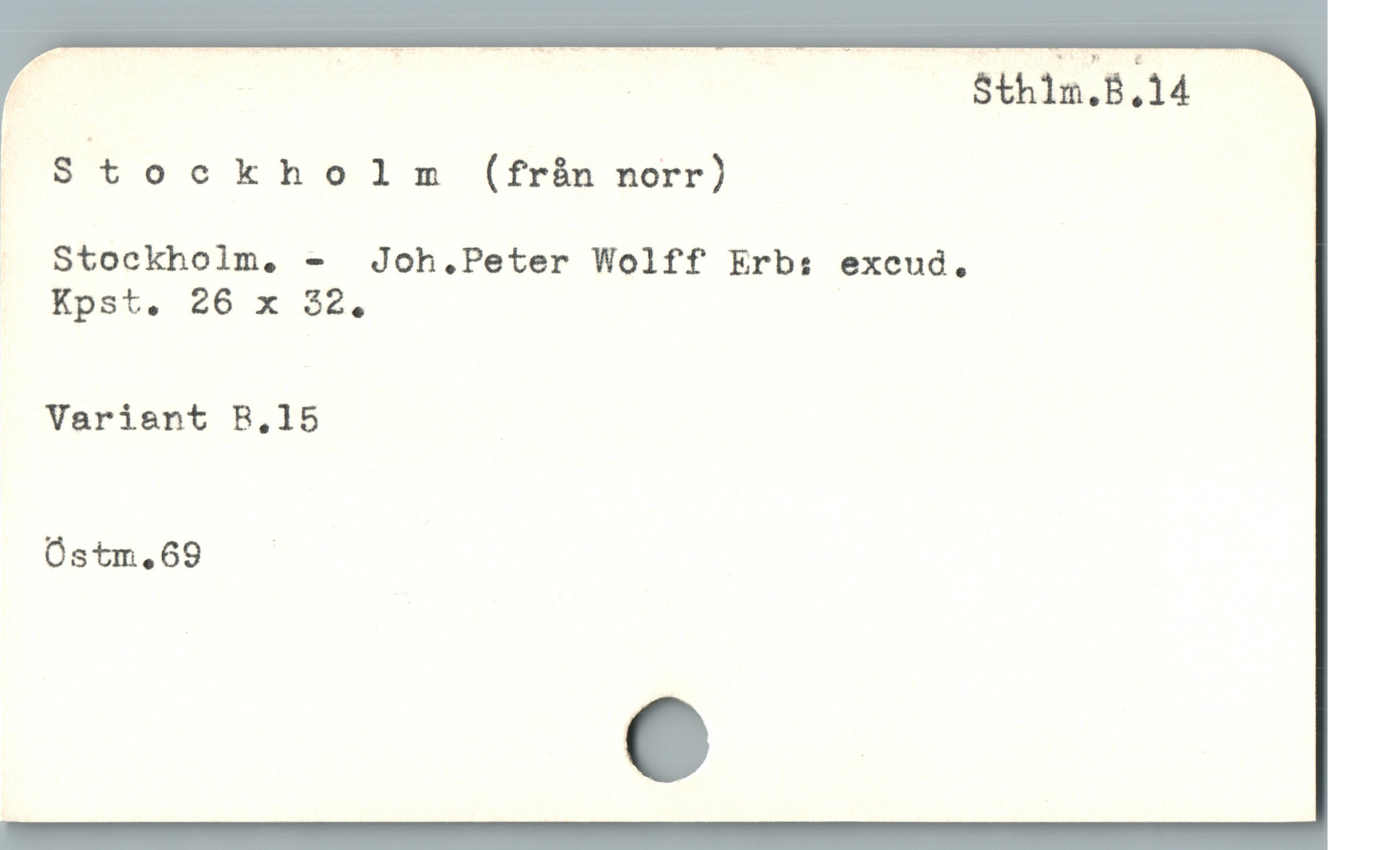  S | Sthim.B.14
i ded EE E (från norr)
»  Stockholm,. - Joh.Peter Wolff Erb: excud.,

Kpst. 26 x 32.

Variant RBR,15
